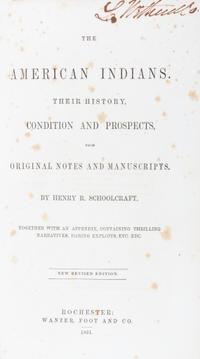 SCHOOLCRAFT, HENRY. The American Indians. Rochester, 1851.