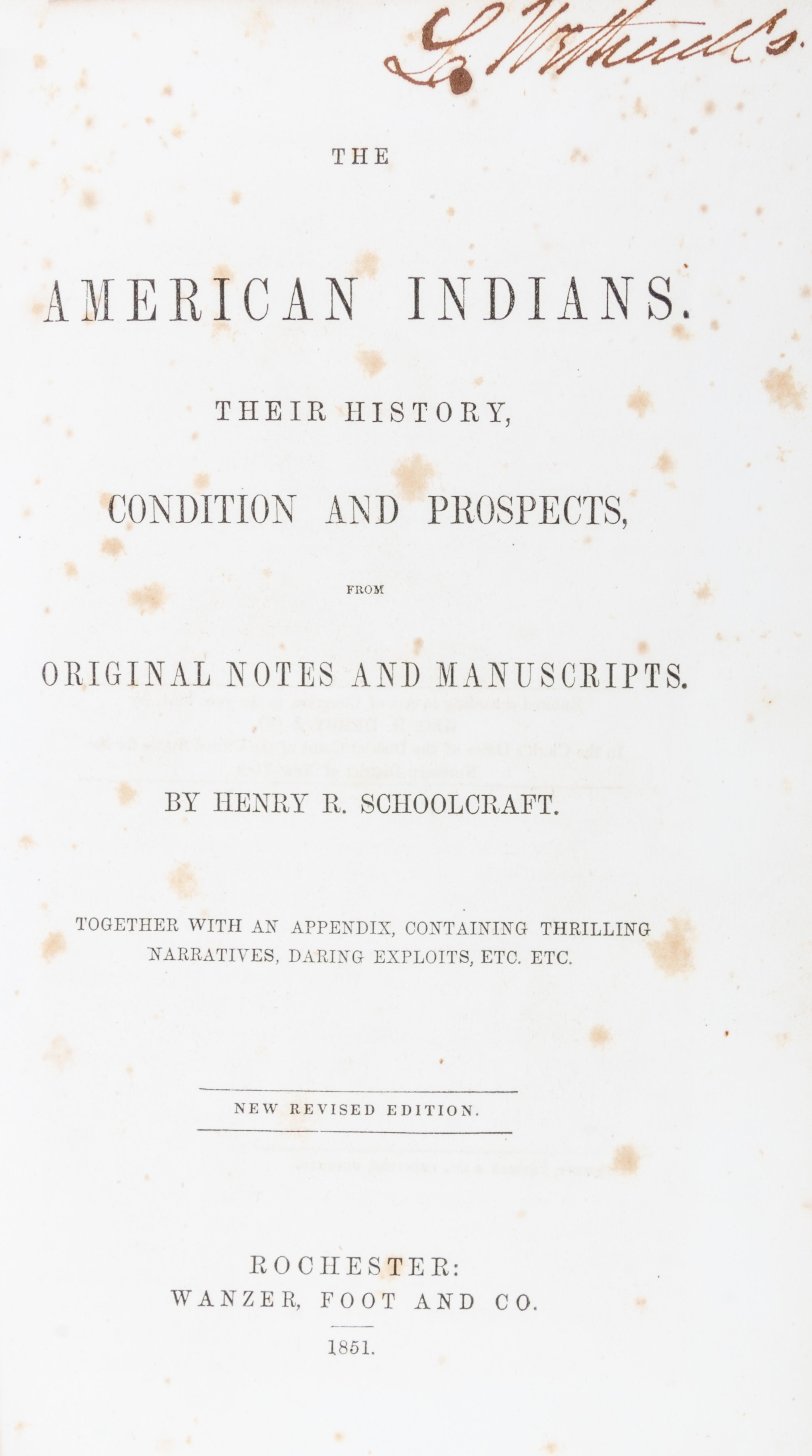 SCHOOLCRAFT, HENRY. The American Indians. Rochester, 1851.