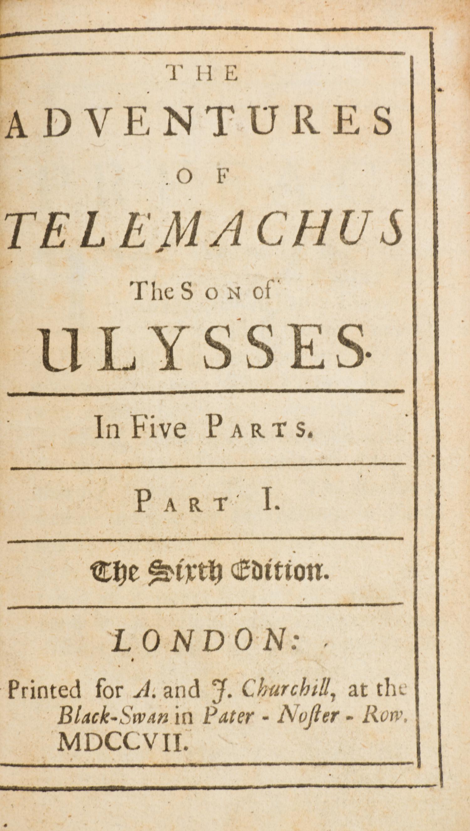 FENELON, FRANCIS. The Adventures of Telemachus, the Son of Ulysses. London, 1707. 5 parts in one. Sixth edition.