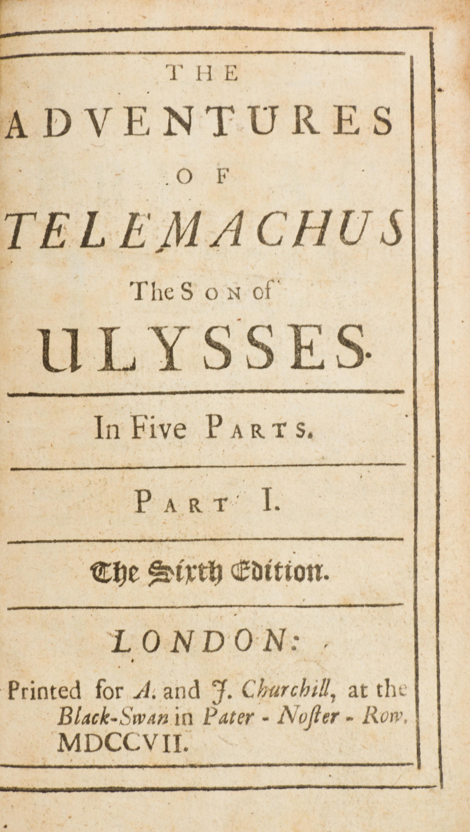 FENELON, FRANCIS. The Adventures of Telemachus, the Son of Ulysses. London, 1707. 5 parts in one. Sixth edition.