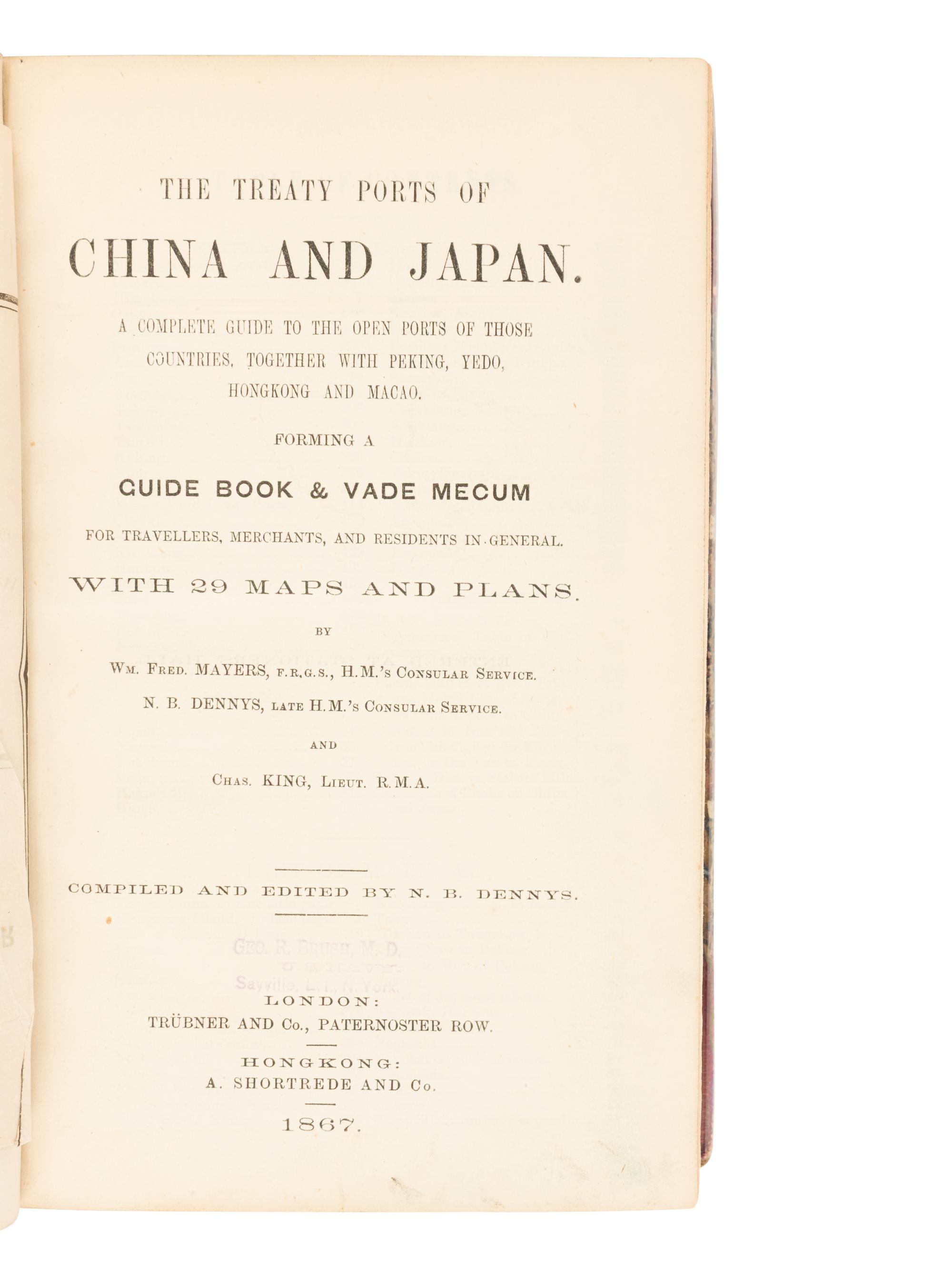 MAYERS, William F., DENNYS, Nicholas Belfield, and Charles KING, editors. The Treaty Ports of China and Japan. A complete guide to the open ports of those countries, together with Peking, Yedo, Hongkong and Macao. Forming a guide book & vade mecum for travellers, merchants, and residents in general . London: Trubner and Co.; Hong Kong: A. Shortrede and Co., 1867.