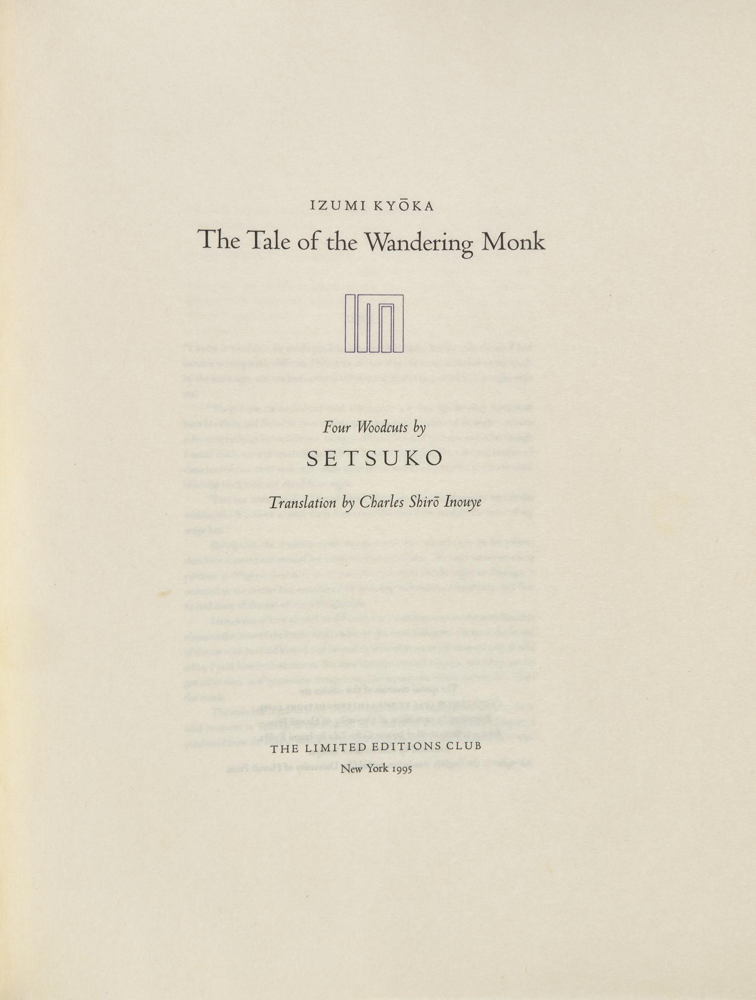 [LIMITED EDITIONS CLUB]. KYOKA, Izumi (1873-1939). The Tale of the Wandering Monk . Translated by Charles Shiro Inouye. New York: The Limited Editions Club, 1995.