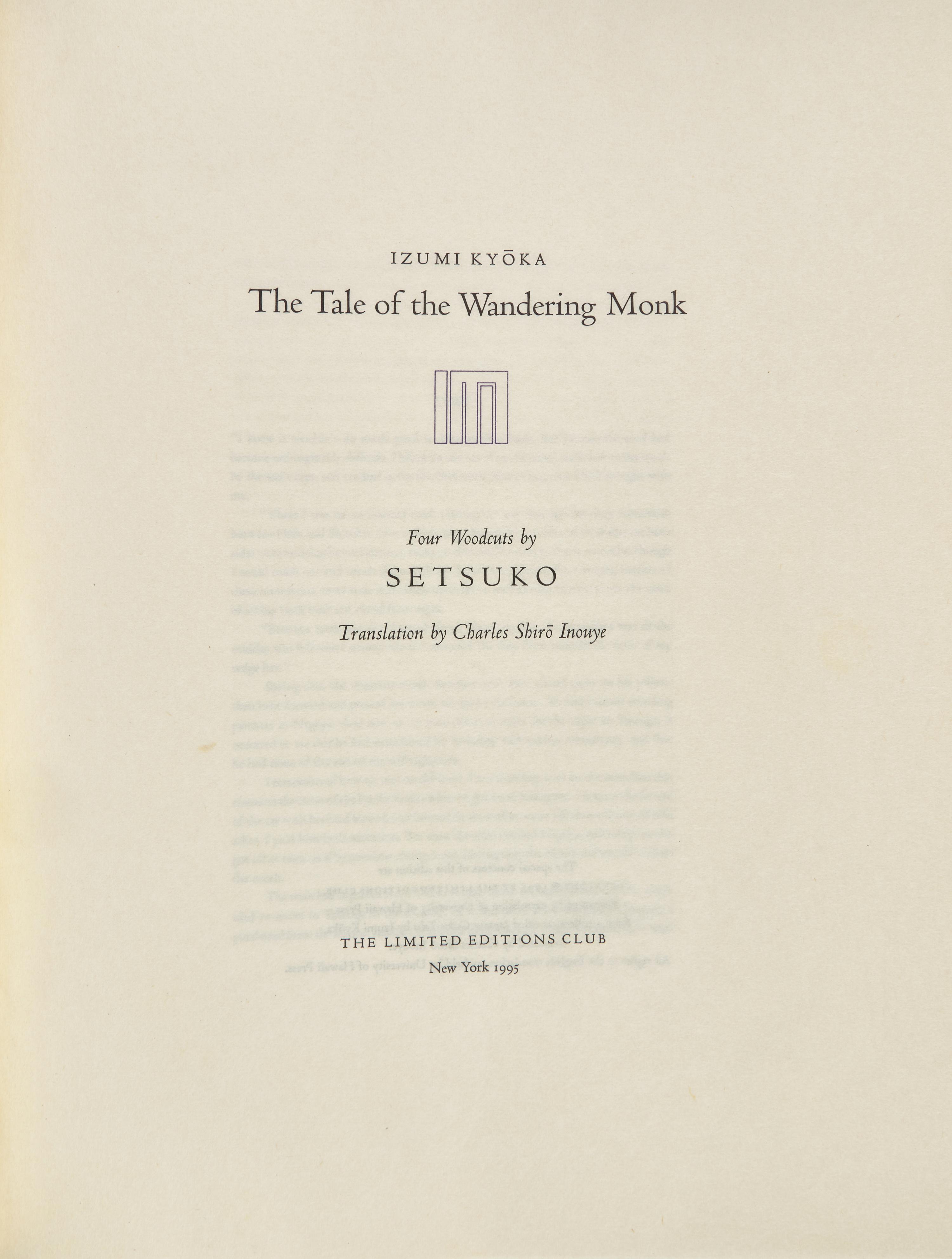 [LIMITED EDITIONS CLUB]. KYOKA, Izumi (1873-1939). The Tale of the Wandering Monk . Translated by Charles Shiro Inouye. New York: The Limited Editions Club, 1995.
