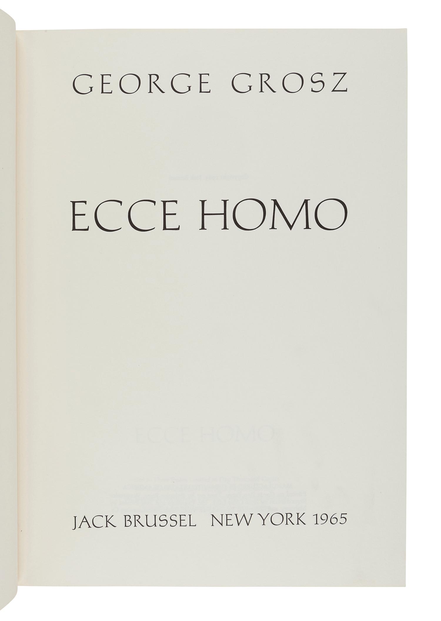 GROSZ, George (1893-1959). Ecce Homo. New York: Jack Brussel, 1965.