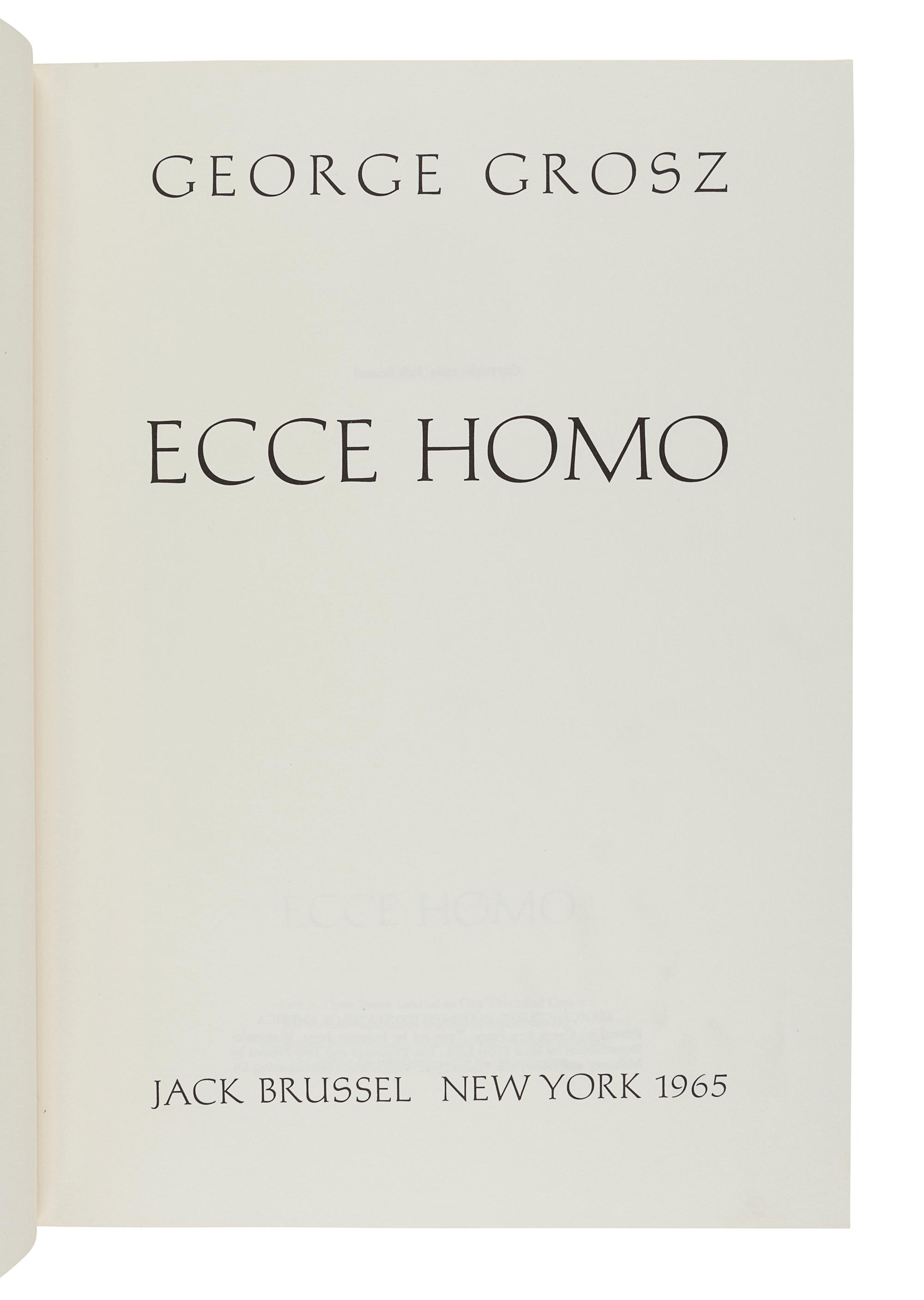 GROSZ, George (1893-1959). Ecce Homo. New York: Jack Brussel, 1965.