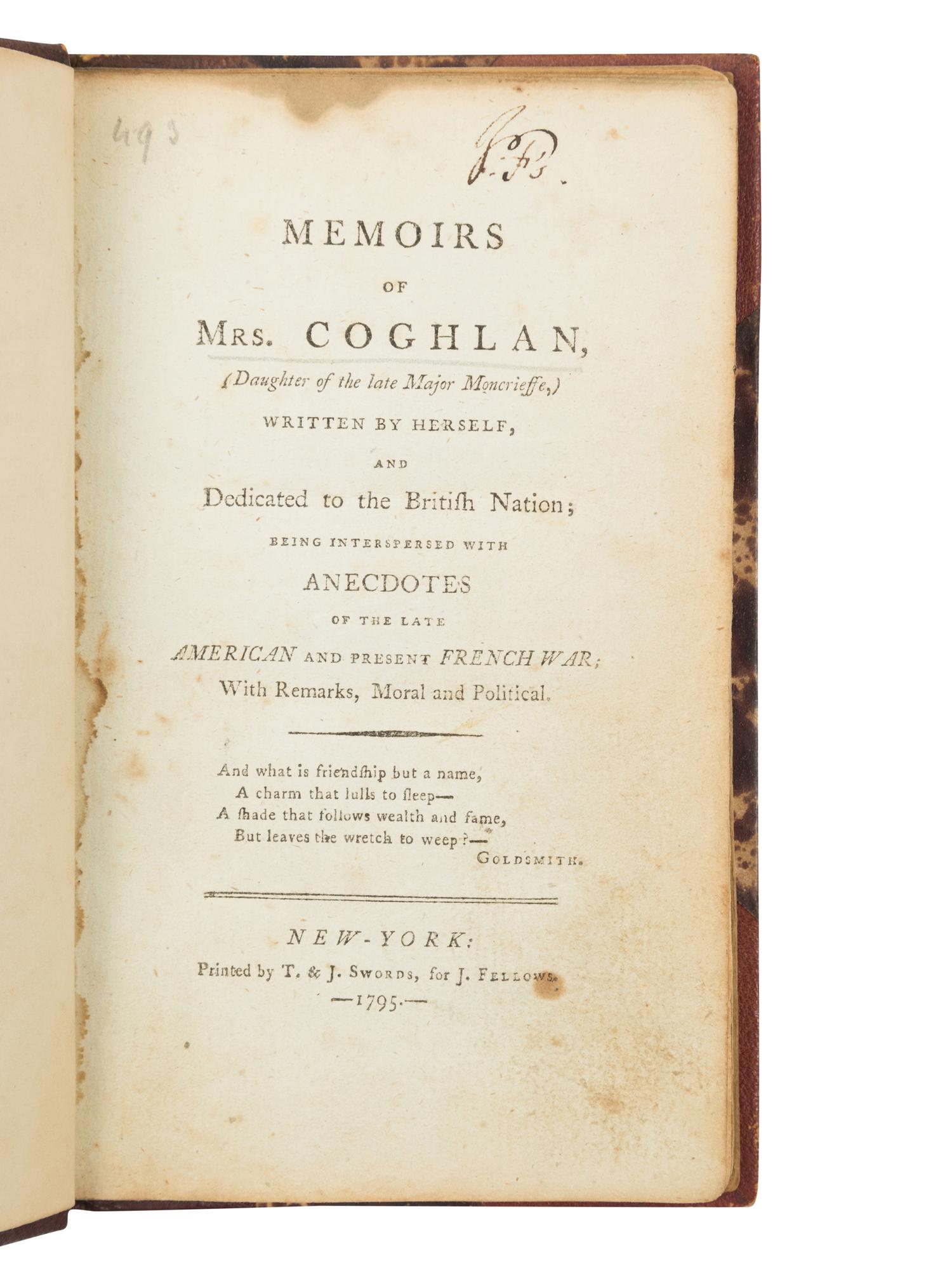 COGHLAN, Margaret (b. 1763). Memoirs of Mrs. Coghlan, (Daughter of the Late Major Moncrieffe,) Written by Herself... New York: T. & J. Swords for J. Fellows, 1795.