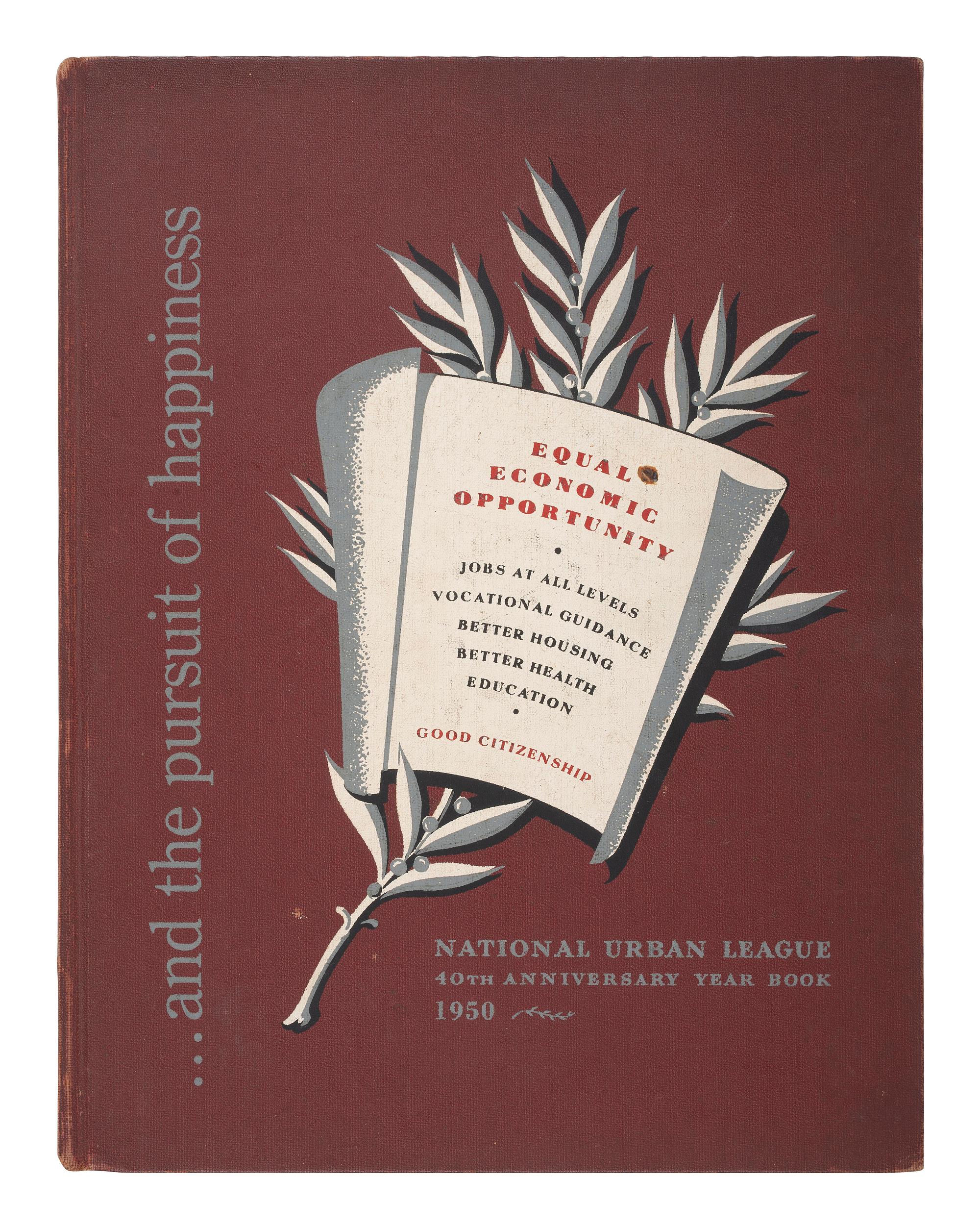 [CIVIL RIGHTS]. National Urban League 40th Anniversary Year Book 1950 . New York, NY: National Urban League, 1951.