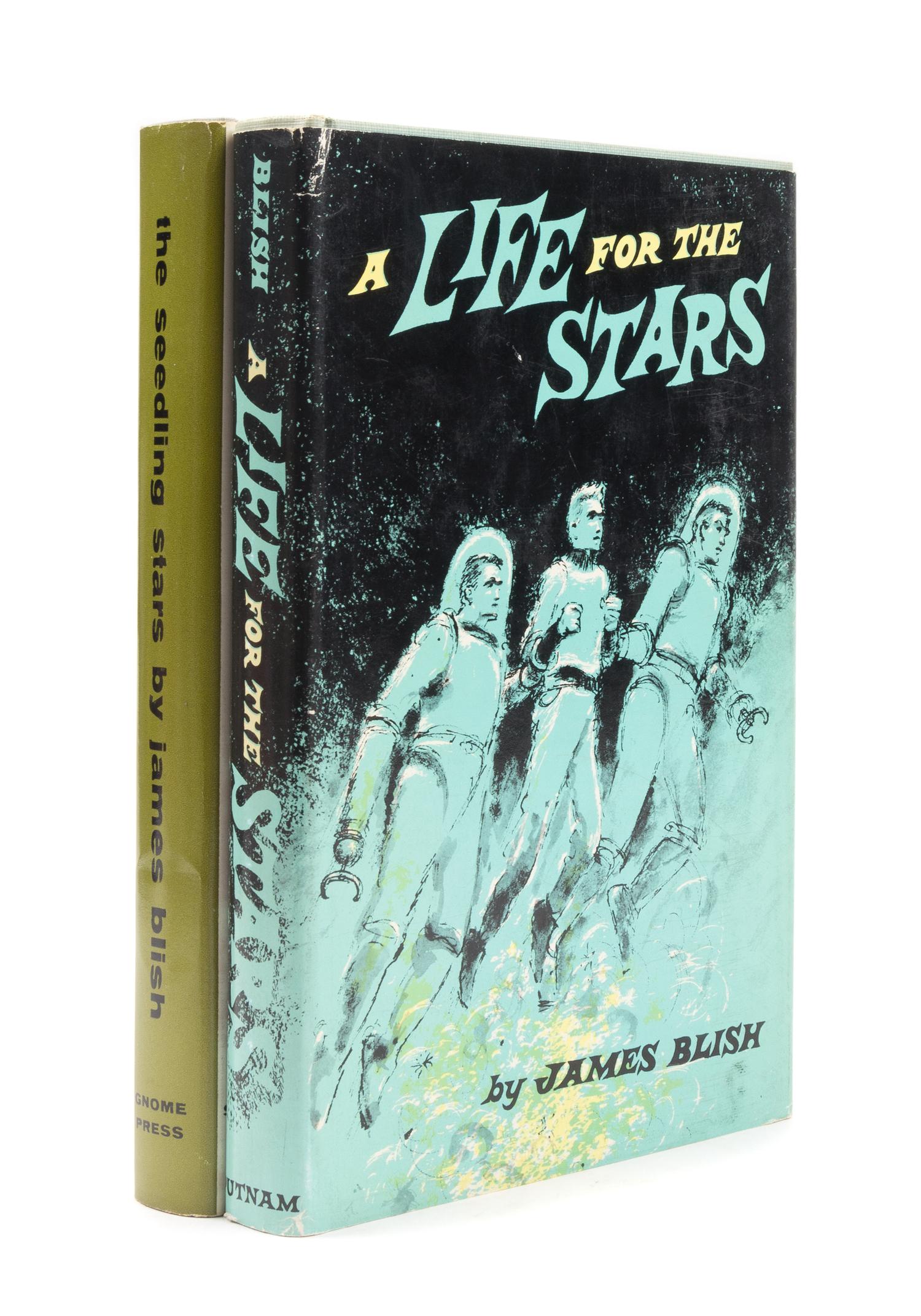 BLISH, James Benjamin (1921-1975). The Seedling Stars. 1957. -- A Life For the Stars. 1962. FIRST EDITIONS.