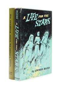 BLISH, James Benjamin (1921-1975). The Seedling Stars. 1957. -- A Life For the Stars. 1962. FIRST EDITIONS.
