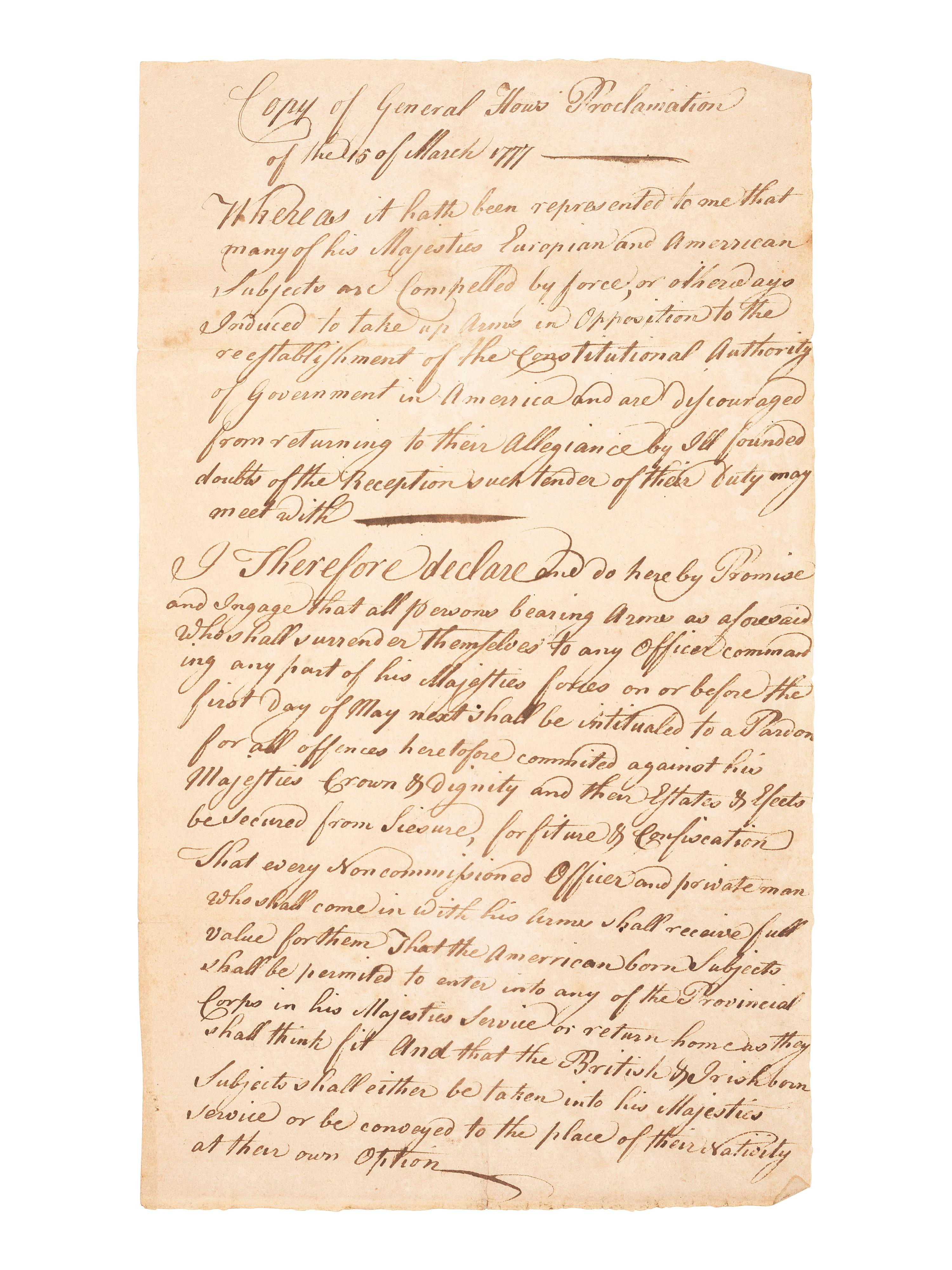 [REVOLUTIONARY WAR]. HOWE, General William (1729-1814). "Copy of General How's [ sic ] Proclamation of the 15 of March 1777" offering pardons to Continental Army soldiers who disarm and join the Loyalist cause. N.p., [1777].