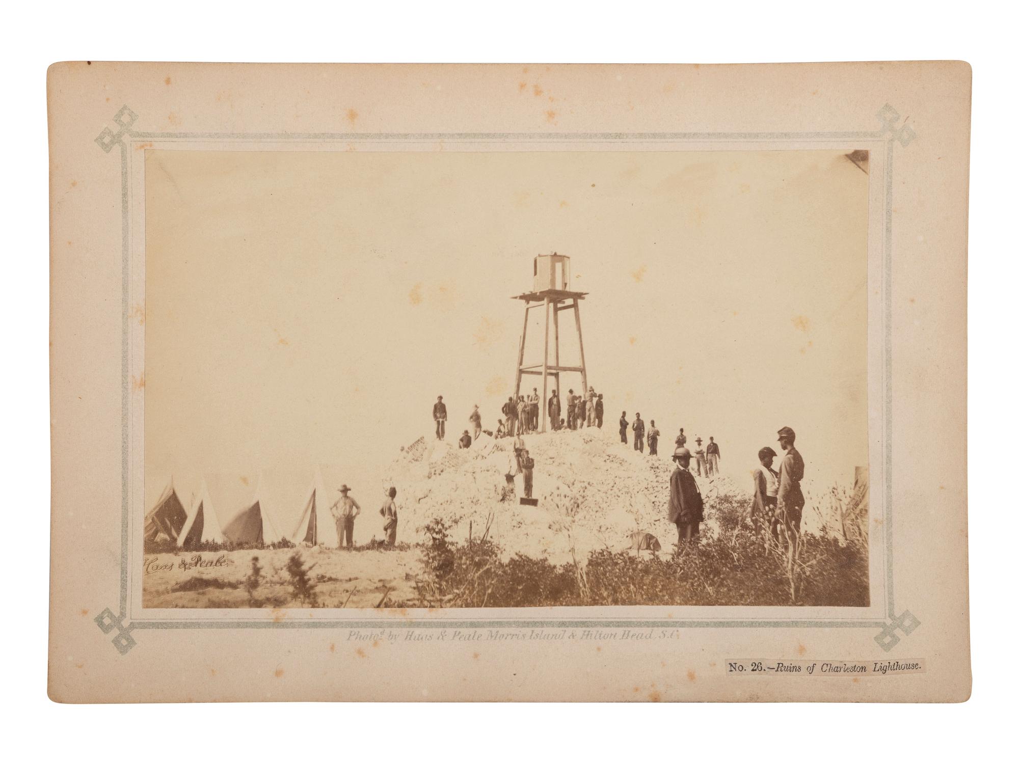 [CIVIL WAR]. HAAS & PEALE, photographers. No. 26 - Ruins of Charleston Lighthouse. Featuring Black Union soldiers. Morris Island & Hilton Head, SC.