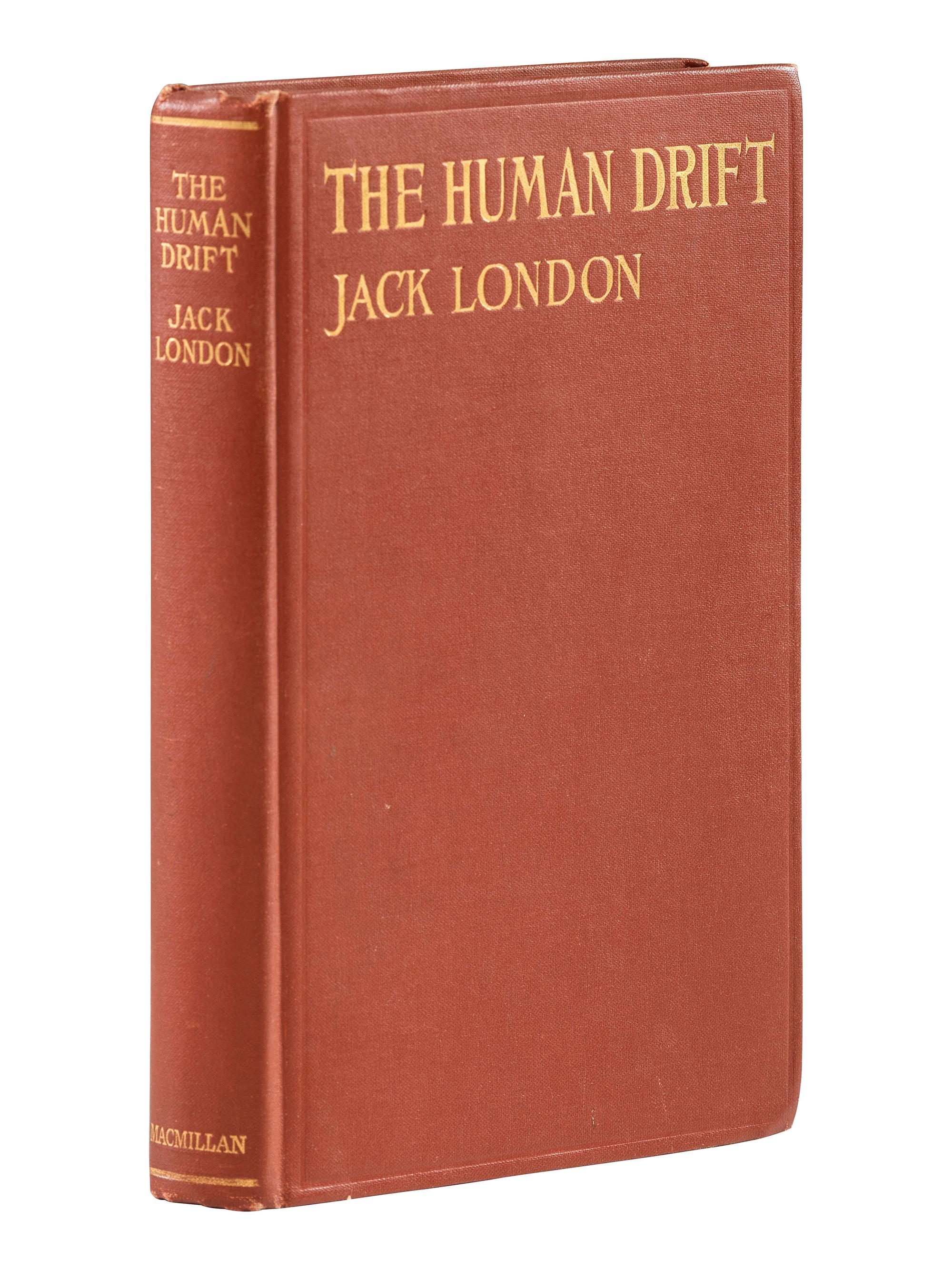 America in Literature & the Arts LONDON, Jack (1876-1916). The Human Drift . New York: The Macmillan Company, 1917.