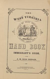 [Americana] [Virginia Imprints] Debar, J.H. Diss. The West Virginia Hand-Book and Immigrant's Guide...