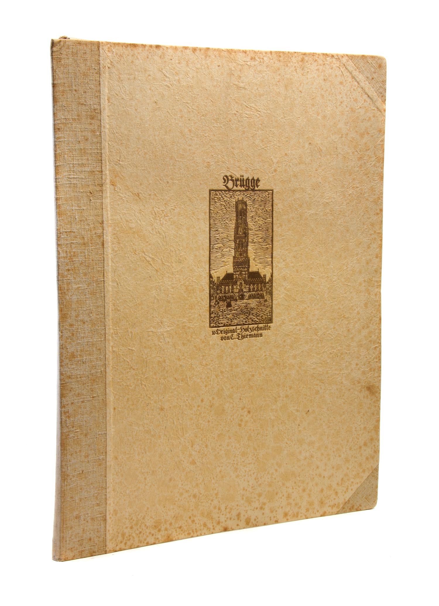 THIEMANN, CARL. Brugge. 10 original-holzschnitte. S.l., n.d. Portfolio, 10 woodcut prints, signed by the artist.