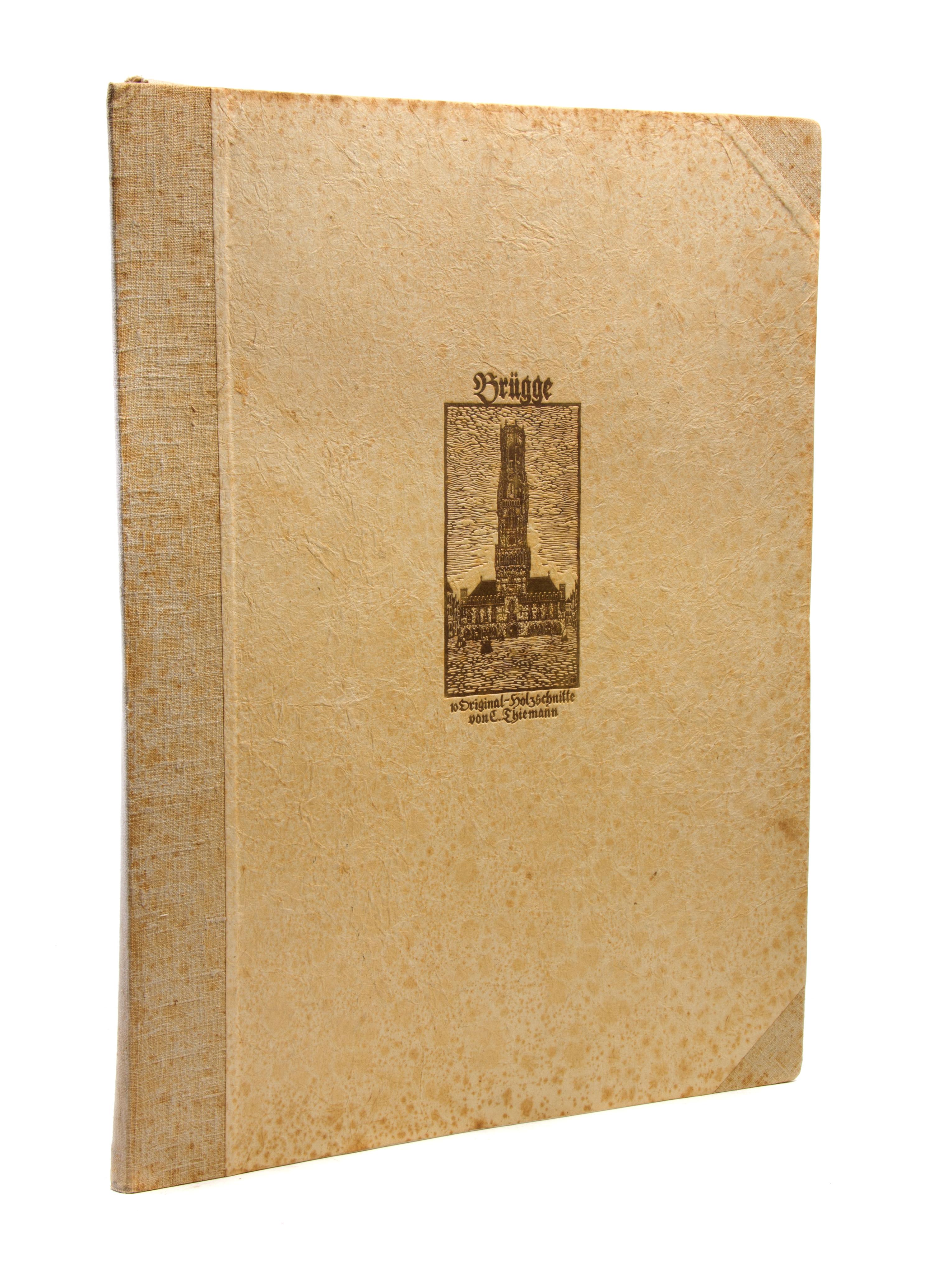 THIEMANN, CARL. Brugge. 10 original-holzschnitte. S.l., n.d. Portfolio, 10 woodcut prints, signed by the artist.
