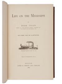 CLEMENS, Samuel L. (''Mark Twain''). Life on the Mississippi . Boston: James R. Osgood and Company, 1883.