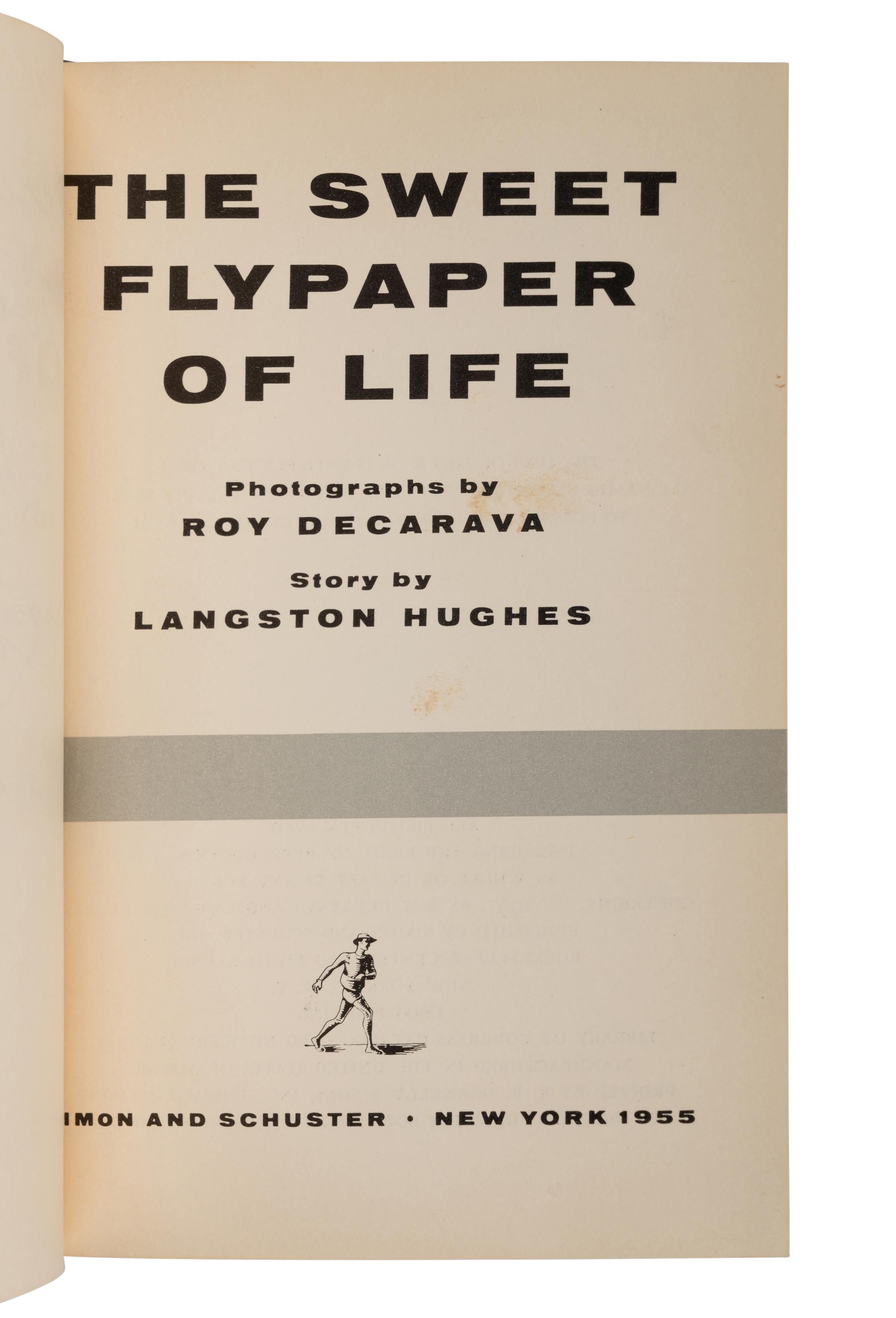 HUGHES, Langston and Roy DeCARAVA. The Sweet Flypaper of Life . New York: Simon and Schuster, 1955.