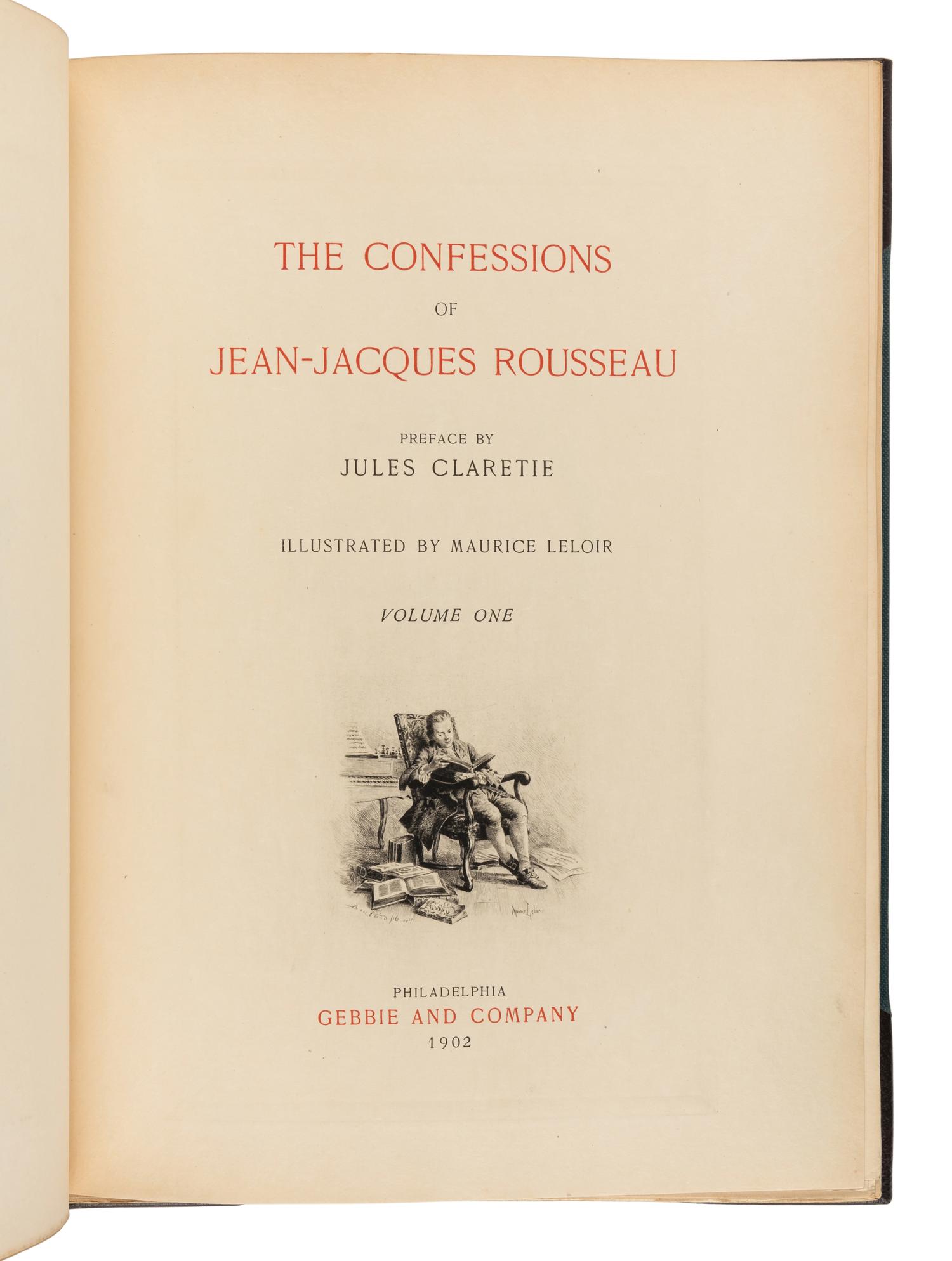 ROUSSEAU, Jean Jacques (1712-1778). The Confessions. Philadelphia: Gebbie & Company, 1902.