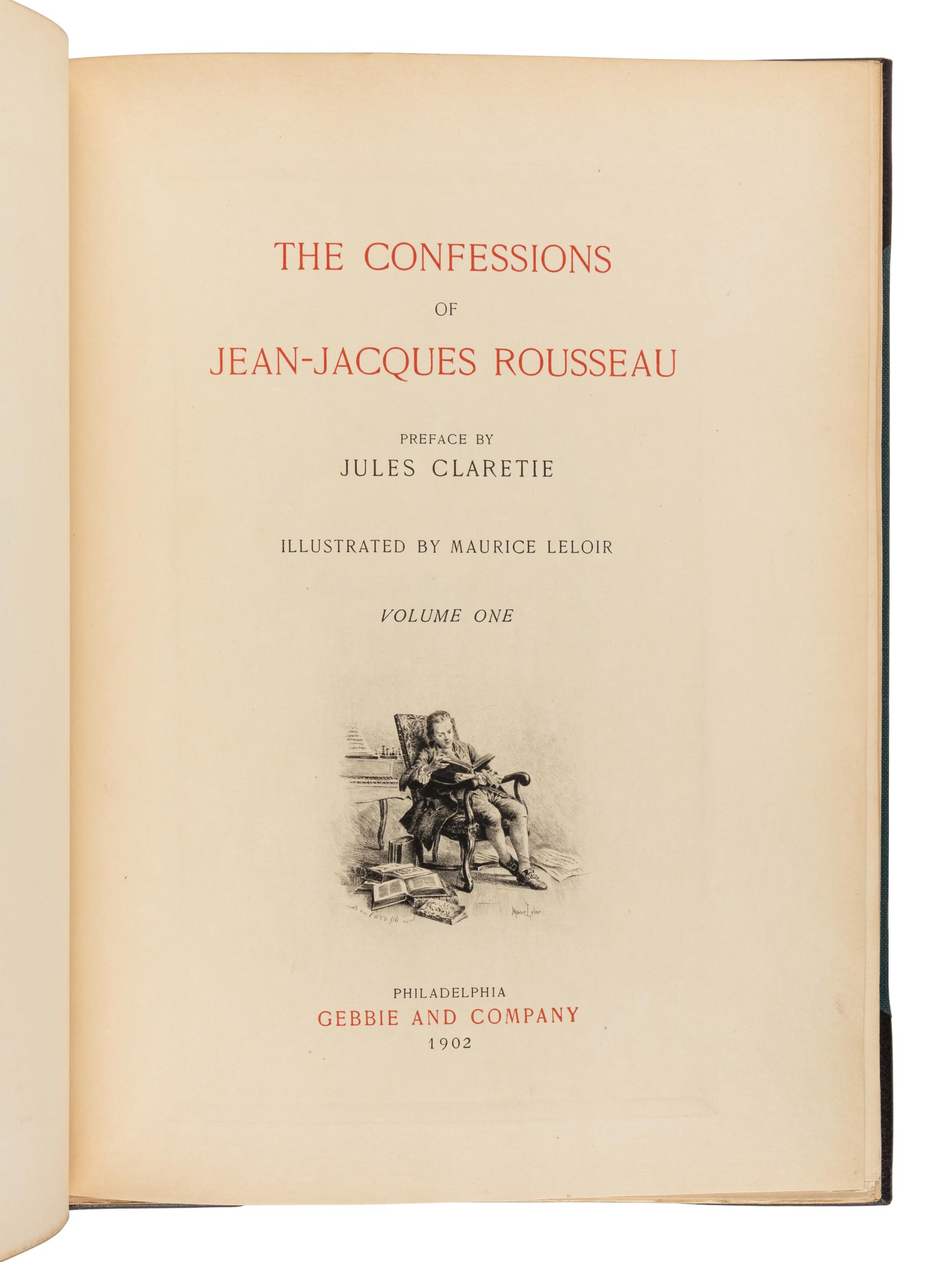 ROUSSEAU, Jean Jacques (1712-1778). The Confessions. Philadelphia: Gebbie & Company, 1902.
