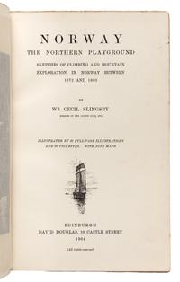 SLINGSBY, William Cecil (1849-1929). Norway. The Northern Playground. Sketches of Climbing and Mountain Exploration in Norway between 1