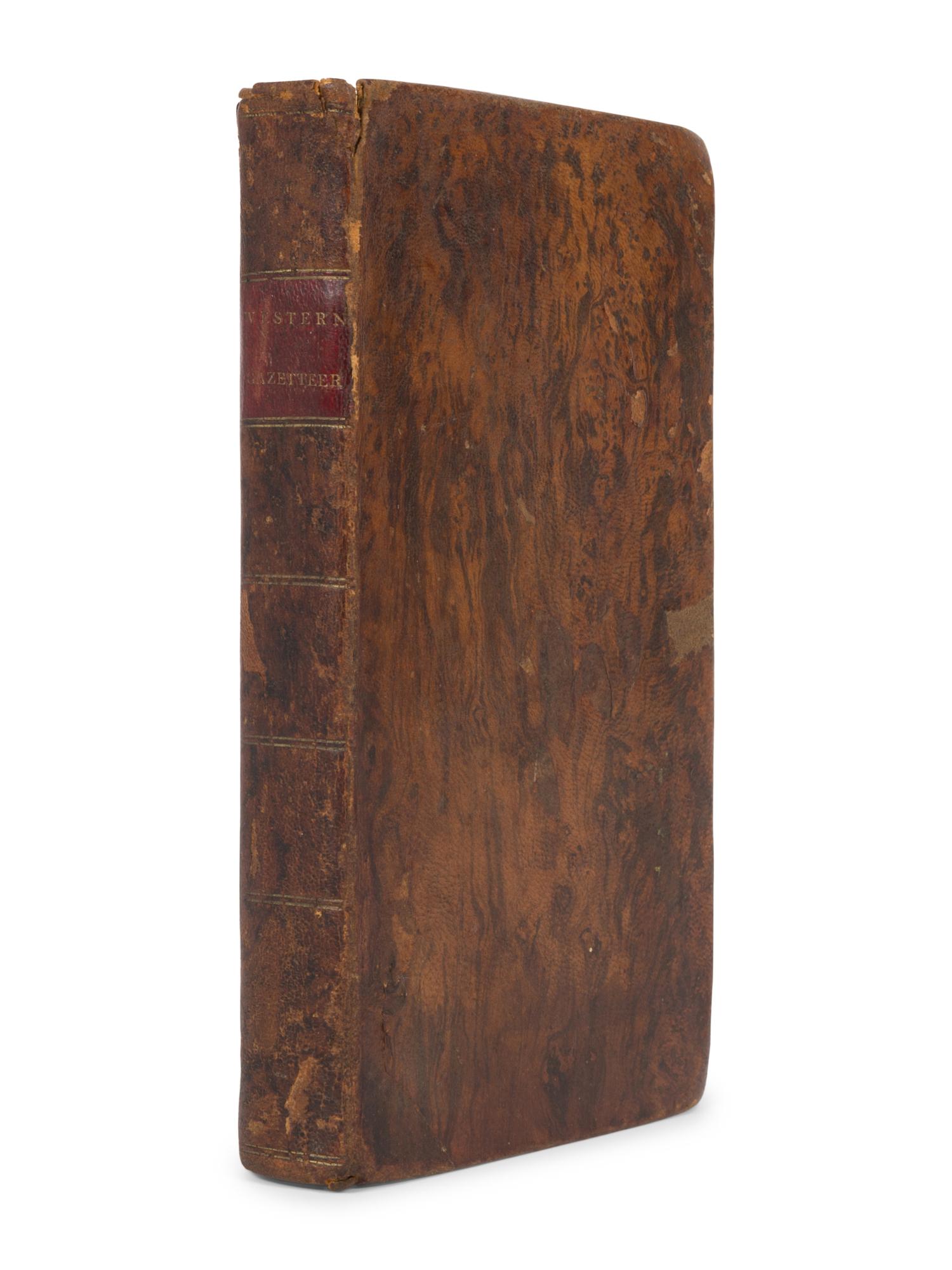 BROWN, Samuel R. (1775-1817). The Western Gazetteer; Or Emigrant's Directory. Auburn, NY: H. C. Southwick, 1817.