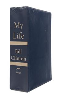 CLINTON, William Jefferson (b. 1946). My Life. New York: Alfred A. Knopf, 2004.