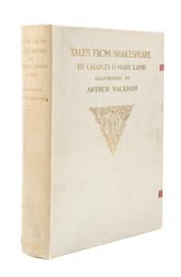 (RACKHAM, ARTHUR) LAMB, CHARLES AND MARY. Tales from Shakespeare. London, 1909. Large paper ed., signed.