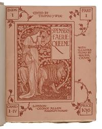 [Fine Press - Chiswick Press]. -- [Crane, Walter (1845-1915), illustrator]. Spenser, Edmund (1552-1599). The Faerie Queene . Thomas J. Wise, editor. London: Chiswick Press for George Allen, 1897.