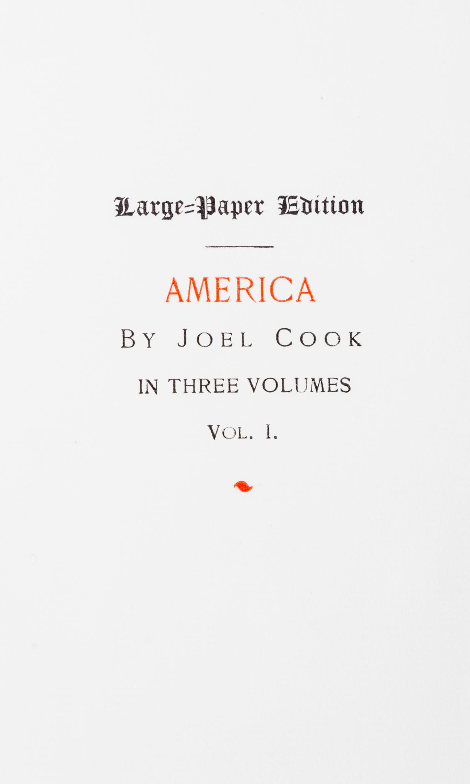 COOK, JOEL. America: Picturesque and Descriptive. Philadelphia, 1900. Larger paper edition.