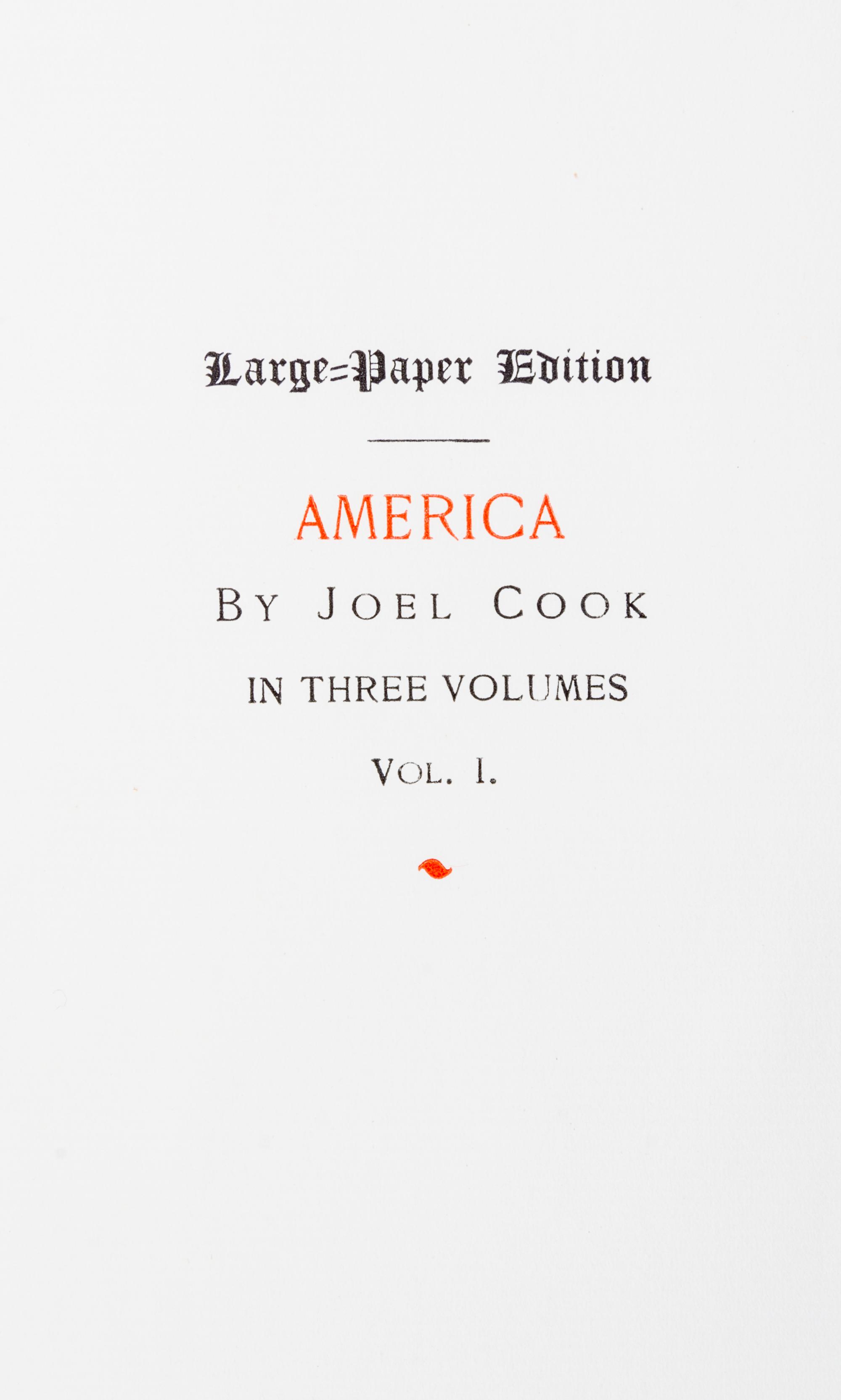 COOK, JOEL. America: Picturesque and Descriptive. Philadelphia, 1900. Larger paper edition.