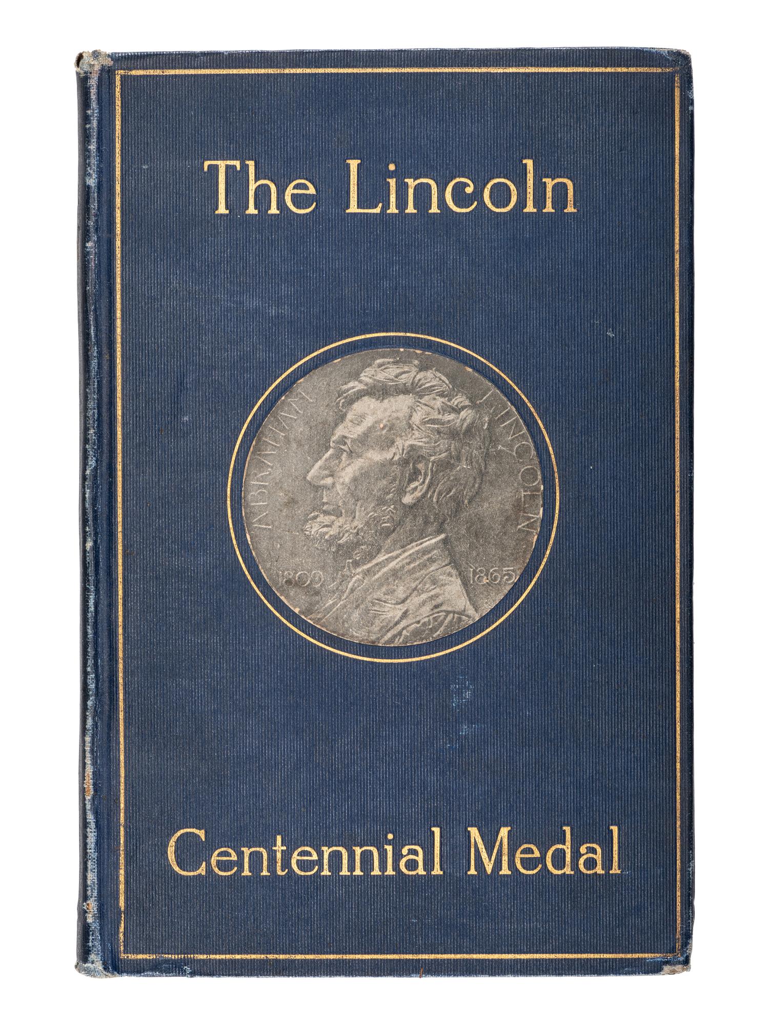 [ABRAHAM LINCOLN]. 1908 Lincoln Centennial Medal with 6 Lincoln-related works, comprising: