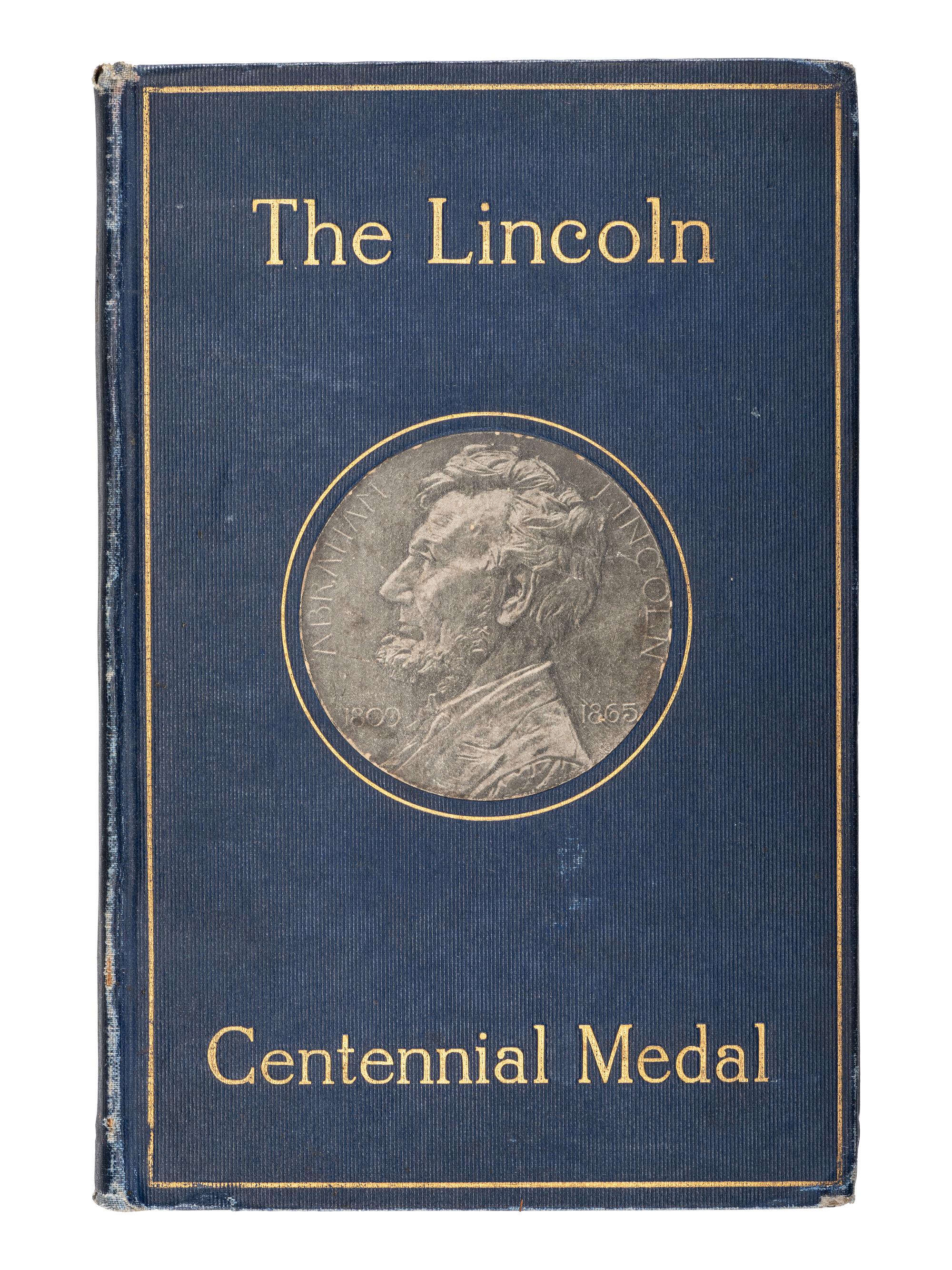 [ABRAHAM LINCOLN]. 1908 Lincoln Centennial Medal with 6 Lincoln-related works, comprising: