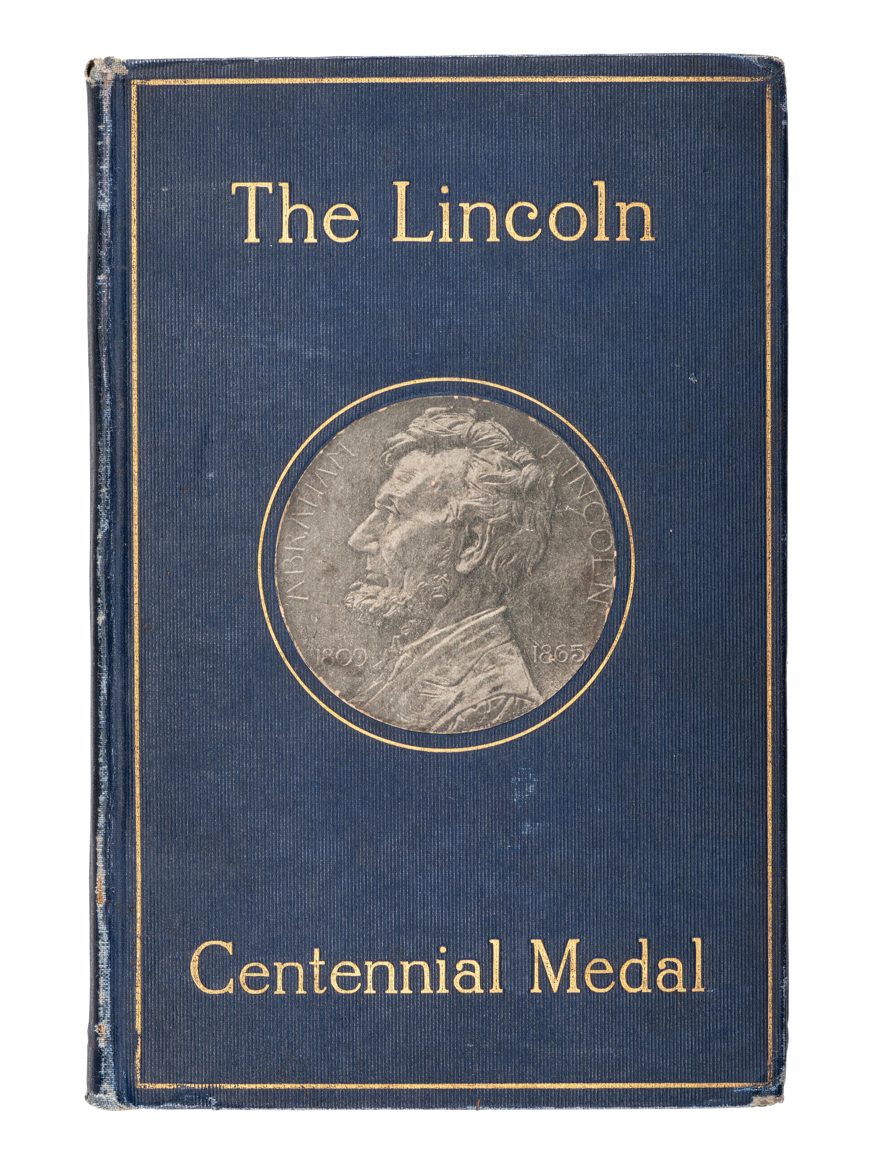 [ABRAHAM LINCOLN]. 1908 Lincoln Centennial Medal with 6 Lincoln-related works, comprising:
