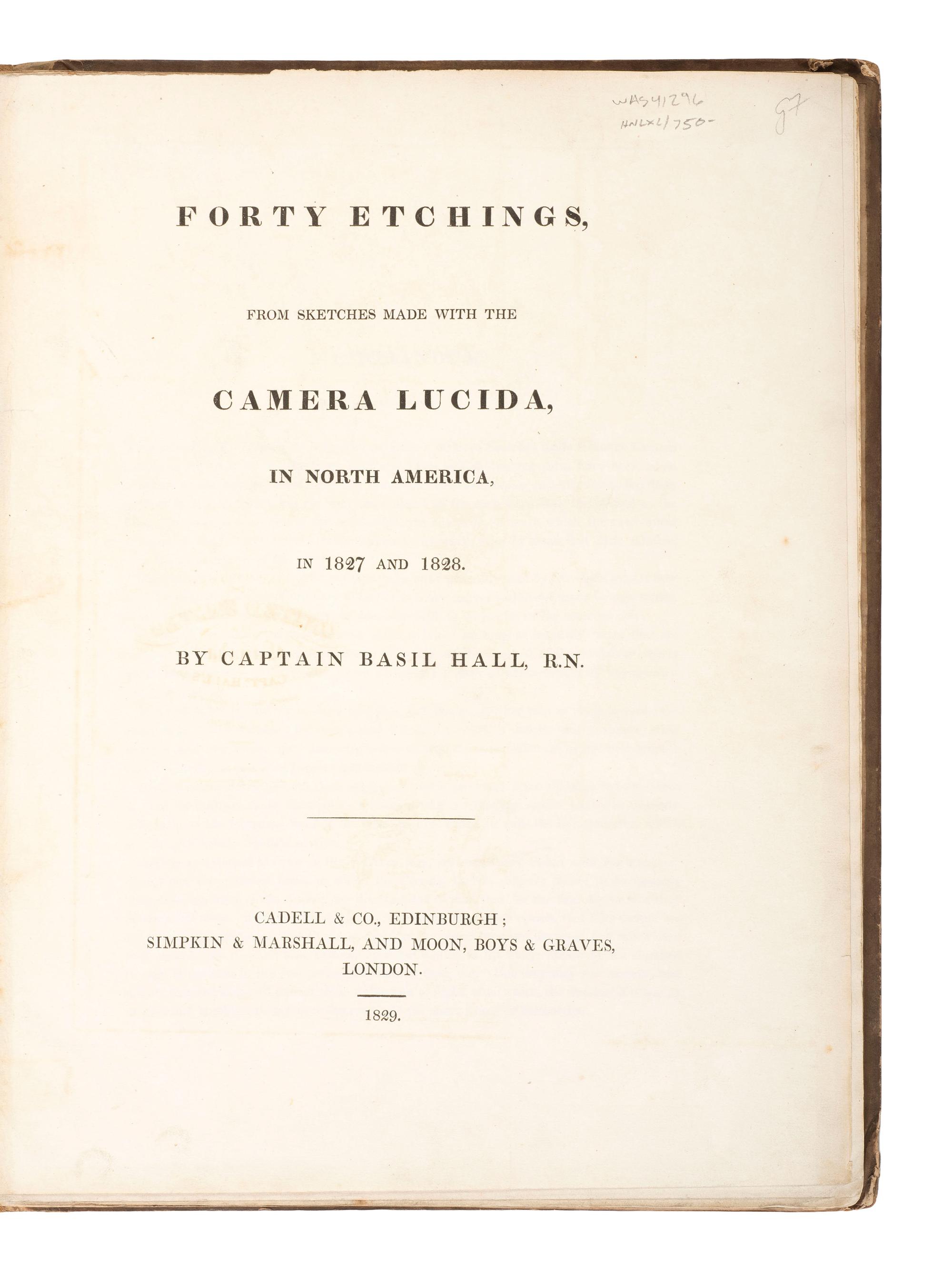 American Travel, Exploration & Expansion HALL, Basil. Forty Etchings, from Sketches Made with the Camera Lucida in North America . Edinburgh: Cadell & Co., 1829.