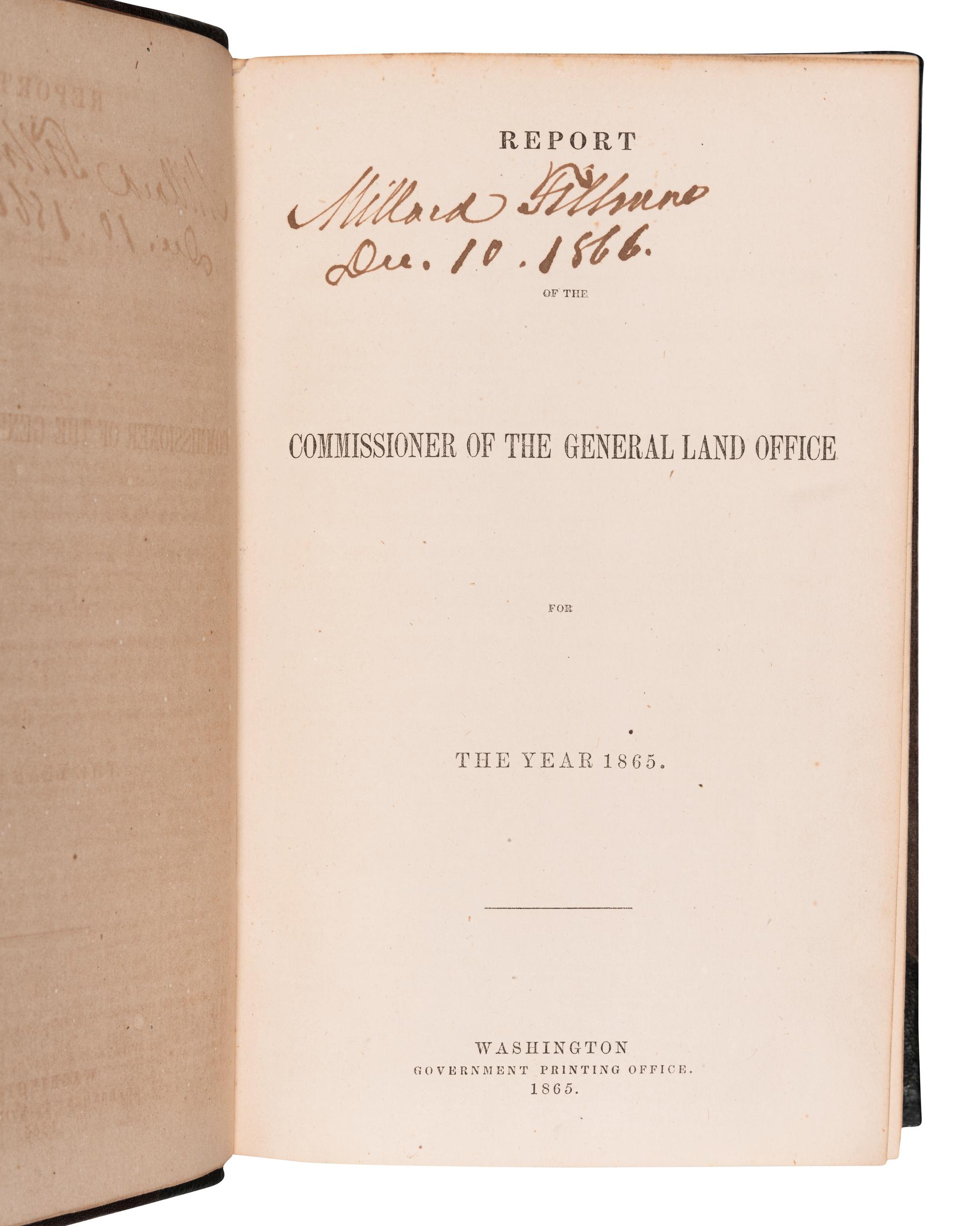 [FILLMORE, Millard (1800-1874), his copy]. Report of the Commissioner of the General Land Office for the Year 1865 . Washington: Government Printing Office, 1865.