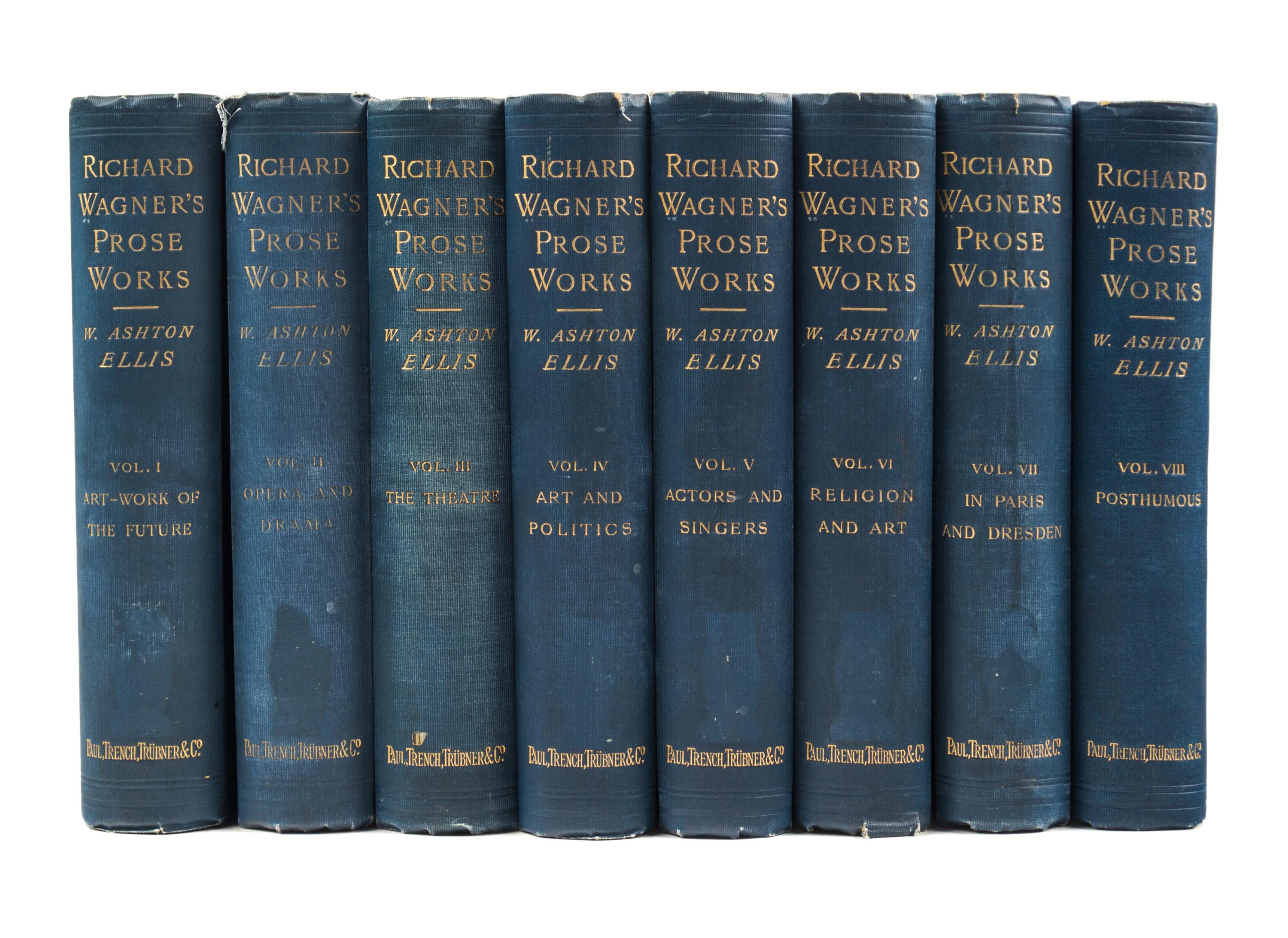 (WAGNER, RICHARD) Richard Wagner's Prose Works. London, 1895. Second edition.