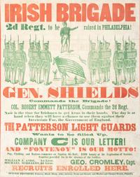 [CIVIL WAR]. Irish Brigade 2d Regt. to be raised in Philadelphia. Gen. Shields Commands the Brigade! Philadelphia, PA: Duross Brothers, late summer 1861 or early 1862.