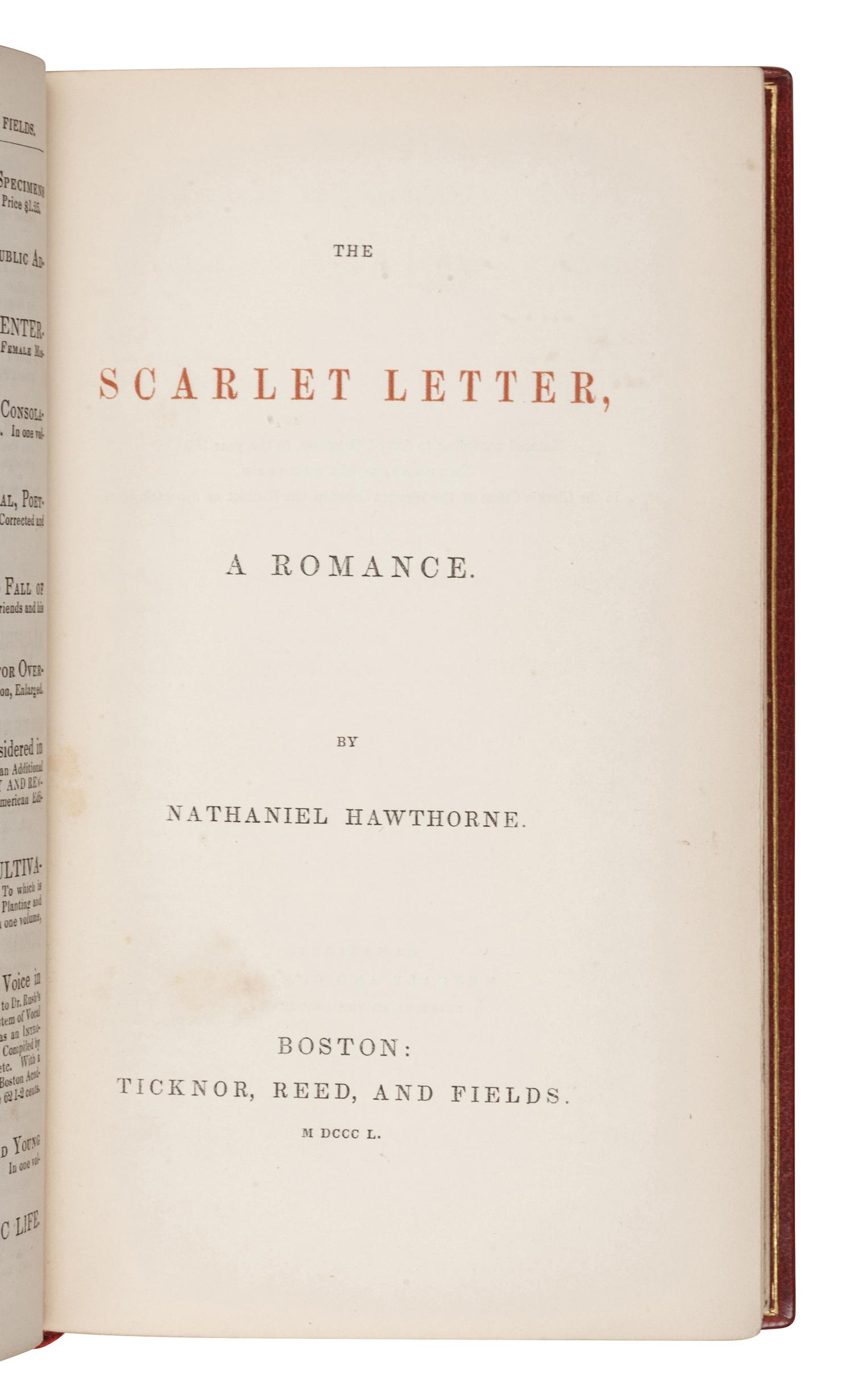 HAWTHORNE, Nathaniel (1804-1864). The Scarlet Letter, A Romance. Boston: Ticknor, Reed, and Fields, 1850.