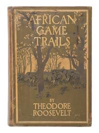 [ROOSEVELT, Theodore, Jr.] African Game Trails . New York: Charles Scribner's Sons, 1910.
