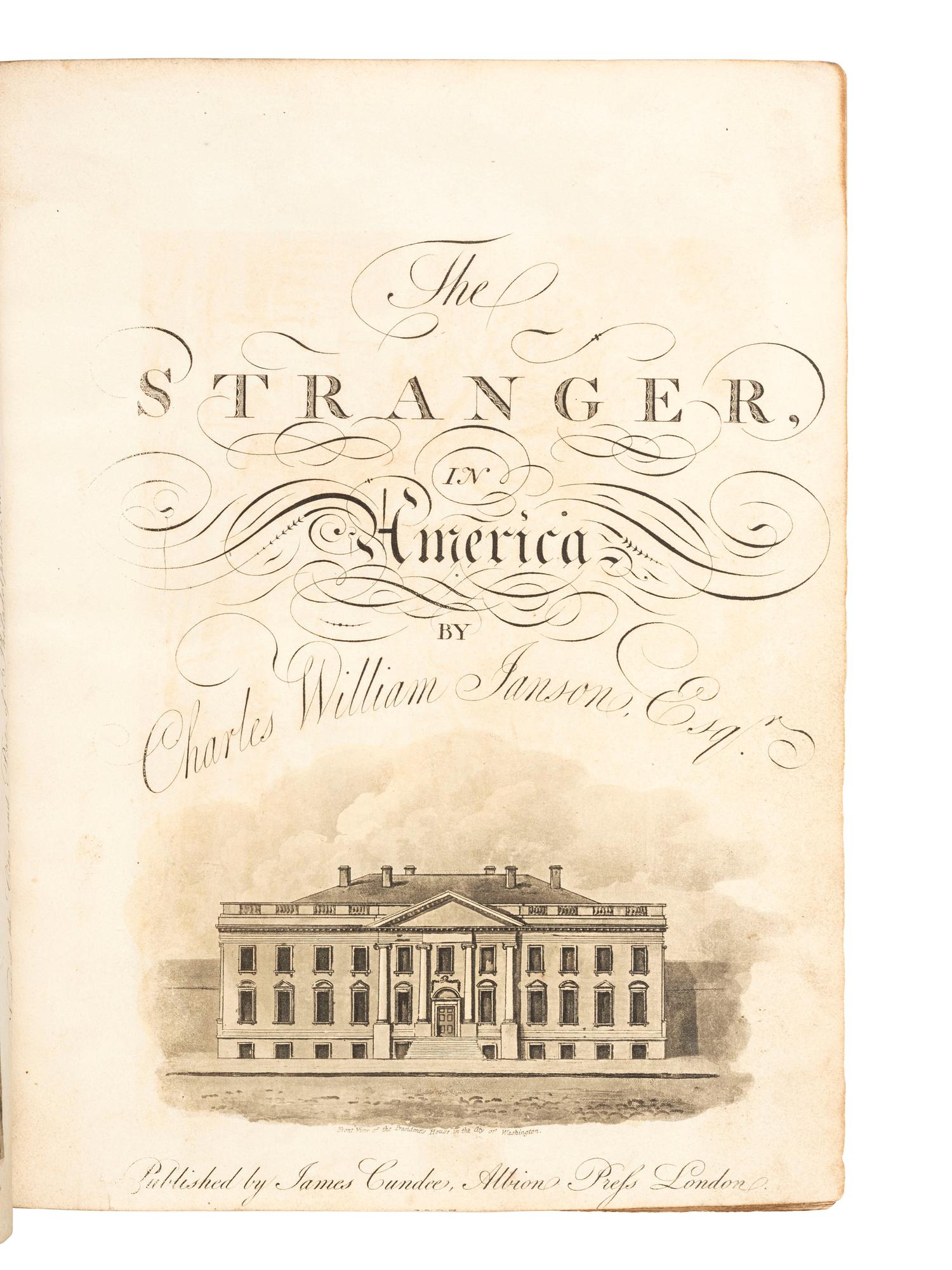 American Travel, Exploration & Expansion JANSON, Charles William. The Stranger in America . London: James Cundee, Albion Press, 1807.
