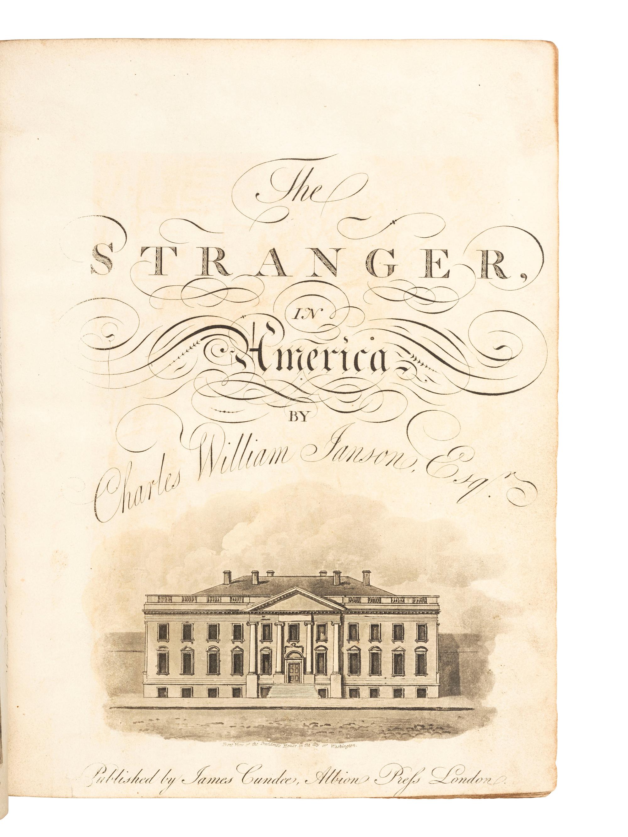 American Travel, Exploration & Expansion JANSON, Charles William. The Stranger in America . London: James Cundee, Albion Press, 1807.