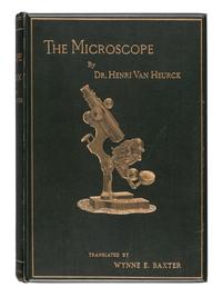 HEURCK, Henri Ferdinand van (1838-1909). The Microscope: Its Construction and Management . London: Crosby Lockwood and Son, 1893.