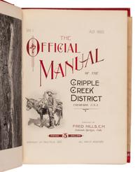 [AMERICANA]. The Official Manual of the Cripple Creek District Colorado, USA . Colorado Springs: Fred Hills, 1900.