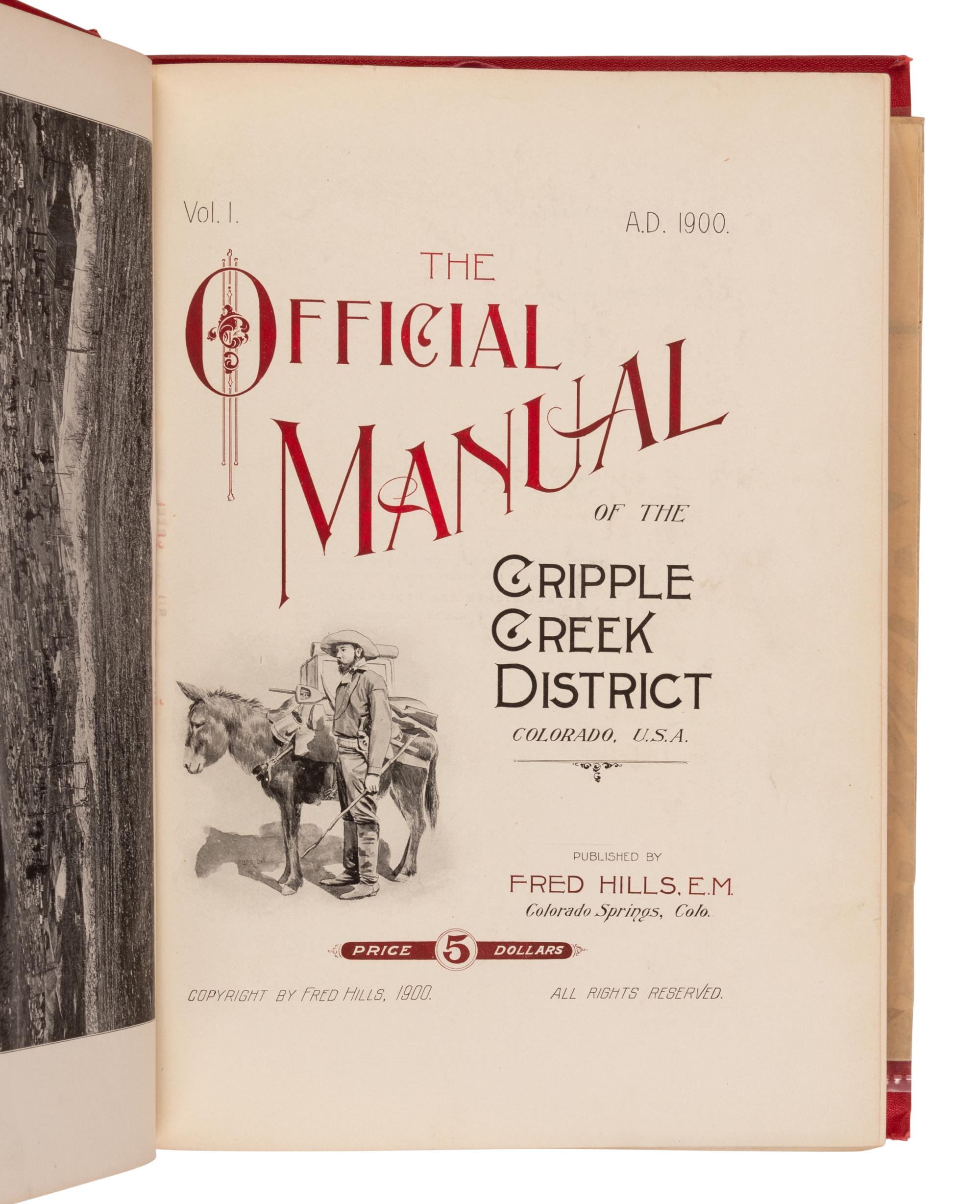 [AMERICANA]. The Official Manual of the Cripple Creek District Colorado, USA . Colorado Springs: Fred Hills, 1900.