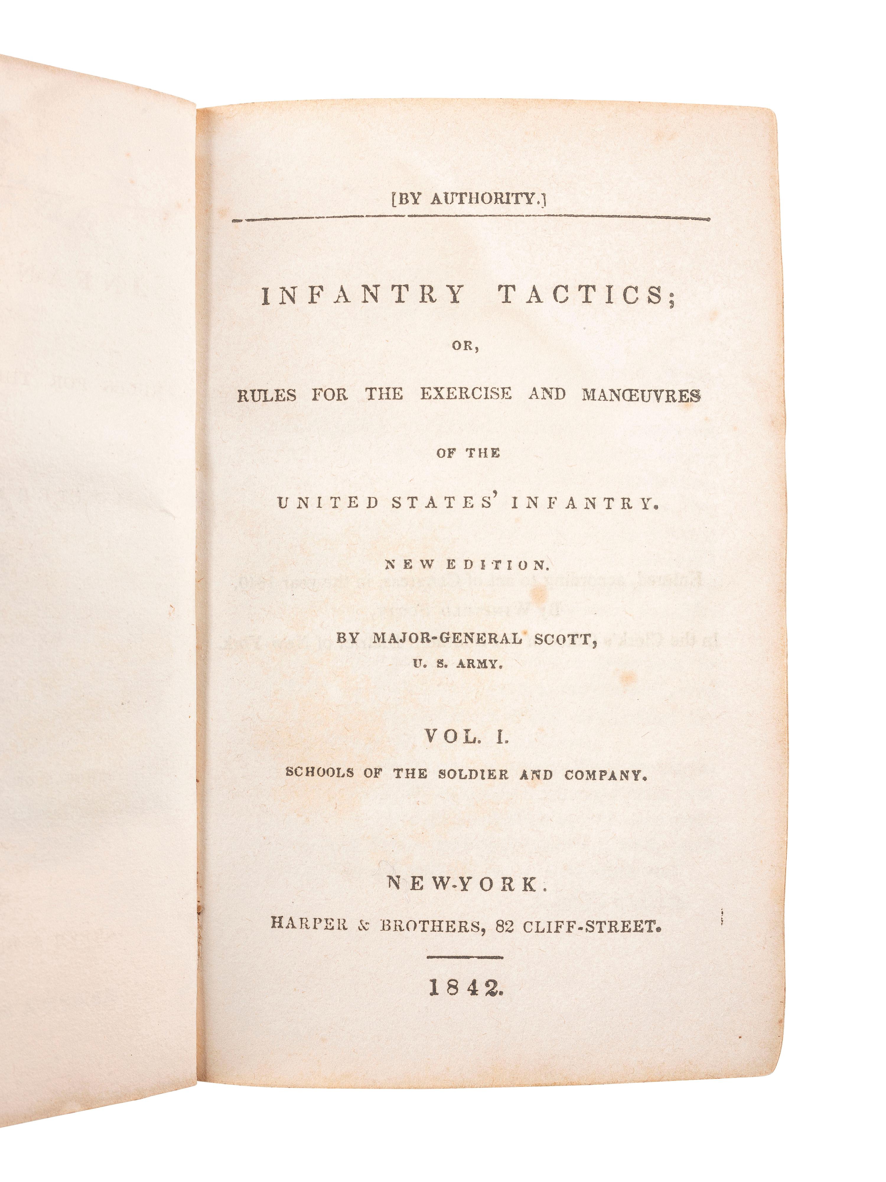[MILITARIA]. SCOTT, Winfield (1786-1866). Infantry Tactics; Or, Rules for the Exercise and Manoeuvres of the United States' Infantry. New York: Harper & Brothers, 1842.
