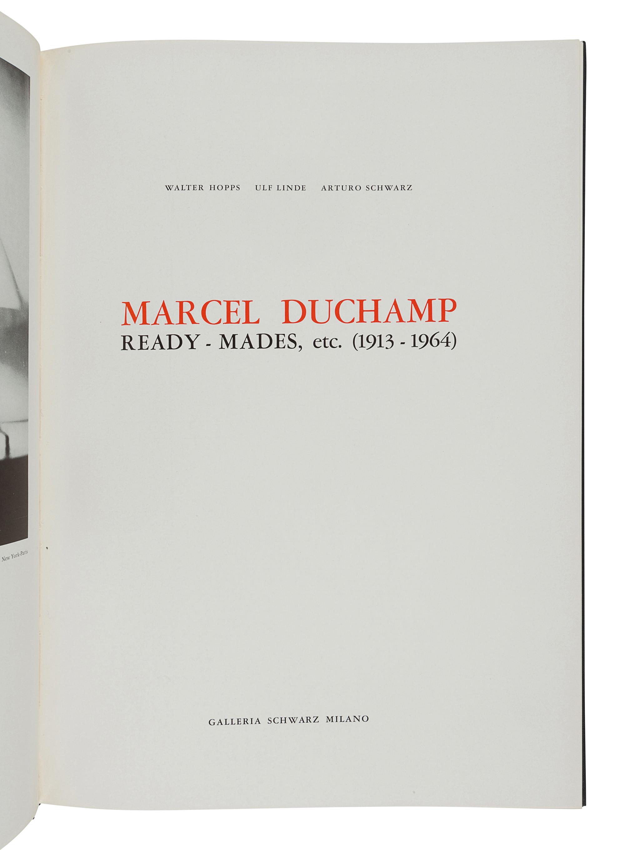 [DUCHAMP, Marcel (1887-1968)]. HOPPS, Walter; LINDE, Ulf; SCHWARZ, Arturo. Marcel Duchamp: Ready-mades, etc. (1913-1964). Milan: Galleria Schwarz, 1964.