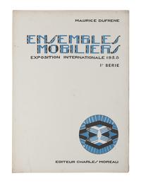 [ARCHITECTURE & DESIGN]. DUFRENE, Maurice. Ensembles Mobiliers. Exposition Internationale 1925. Paris: Editions Charles Moreau, 1926.