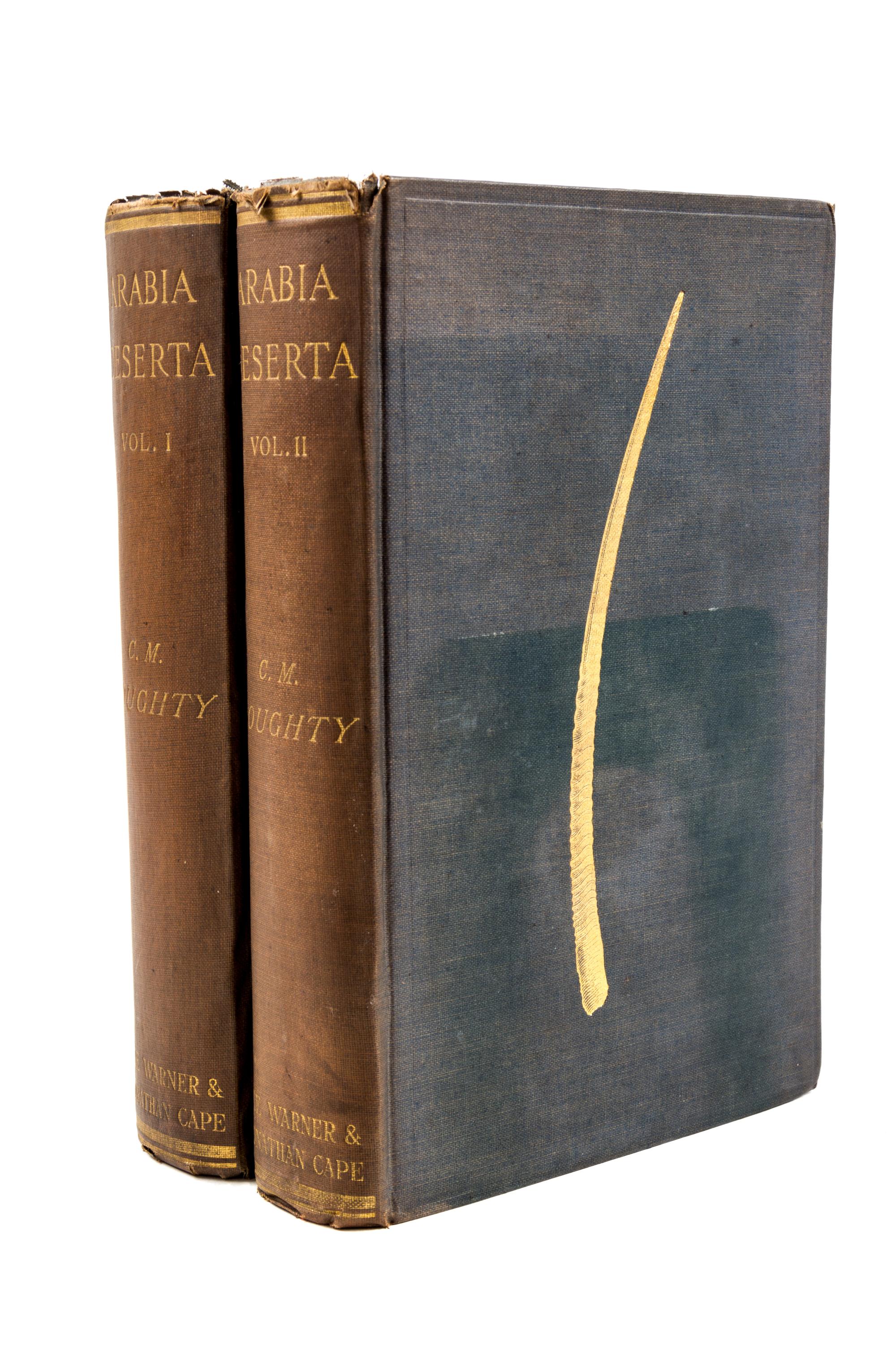 DOUGHTY, CHARLES M. Travels in Arabia Deserta. London and Boston, 1921. Second edition. 2 vols.