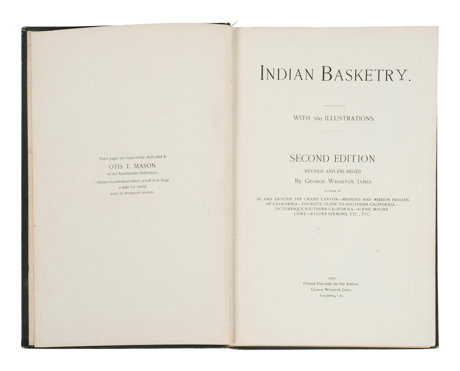 [SOUTHWEST / CALIFORNIA] JAMES, George Wharton. Indian Basketry . Second Edition