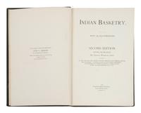 [SOUTHWEST / CALIFORNIA] JAMES, George Wharton. Indian Basketry . Second Edition